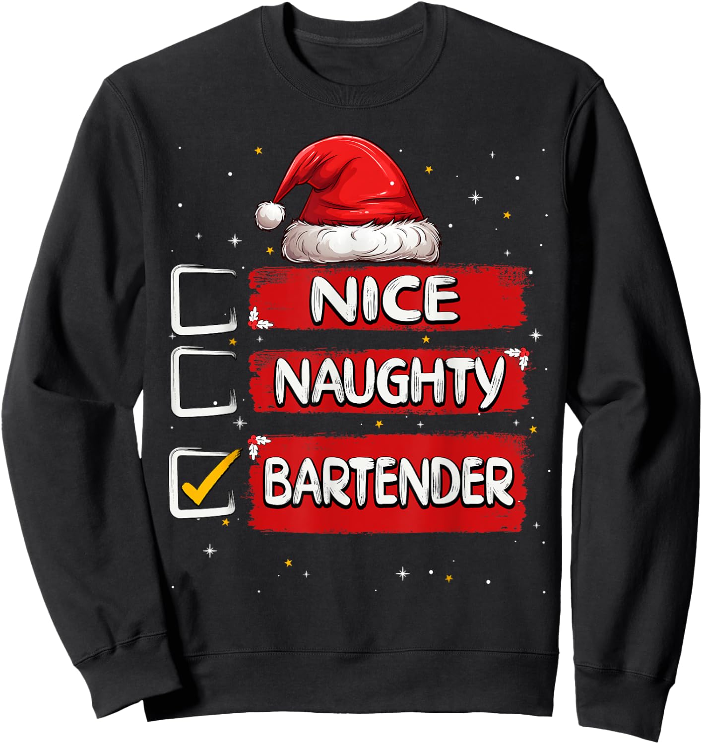 Nice Naughty Bartender Christmas List Santa Claus Sweatshirt - Sweatshirt | Black