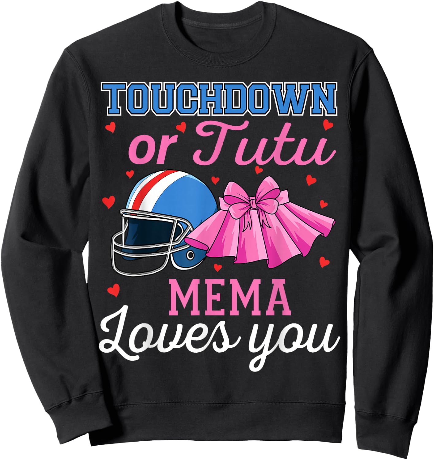 Touchdown or Tutu Mema Loves You Football Gender Reveal Baby Sweatshirt - Sweatshirt | Black