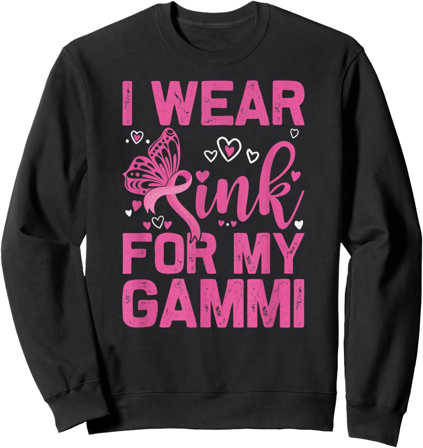 I Wear Pink For My Gammi October Breast Cancer Awareness Day Sweatshirt - Sweatshirt | Black