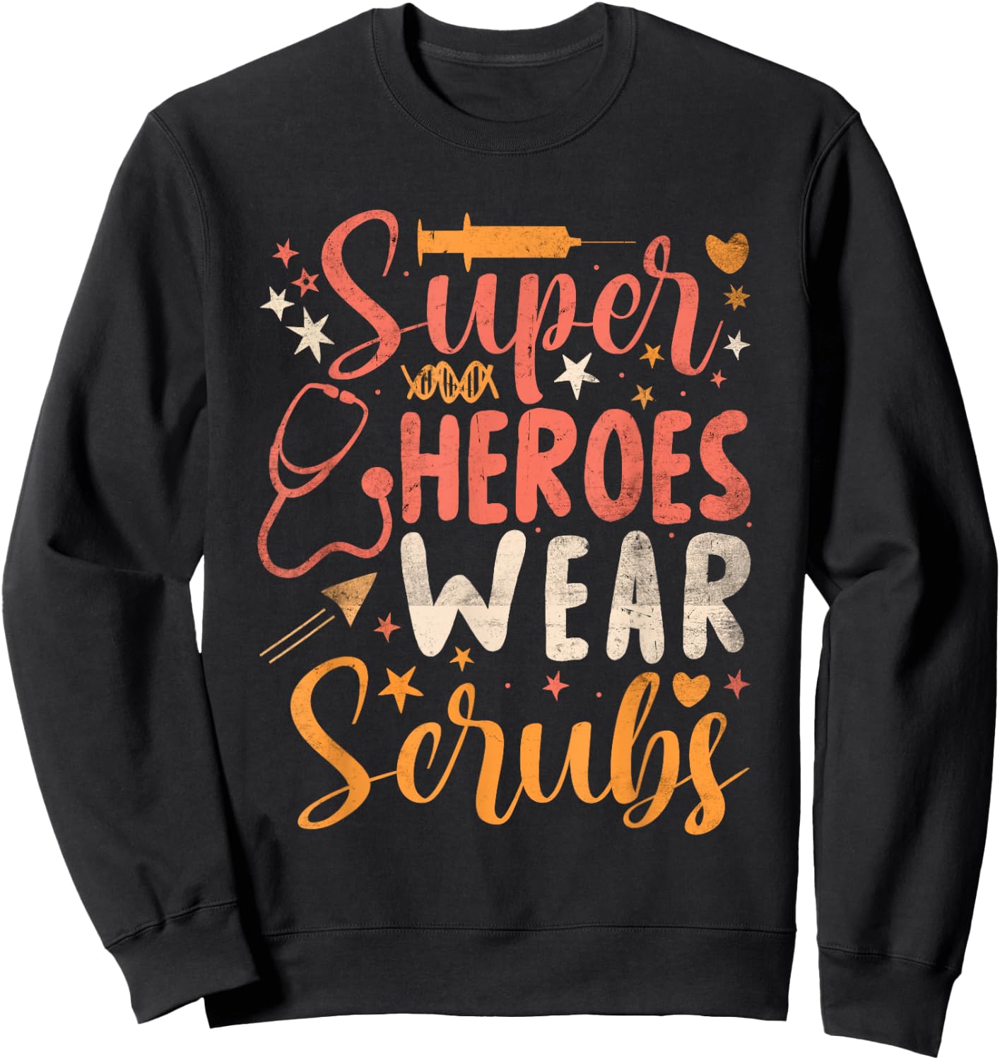 Heroes Wear Scrubs Nursing Cute Medical Nurse Sweatshirt - Sweatshirt | Black