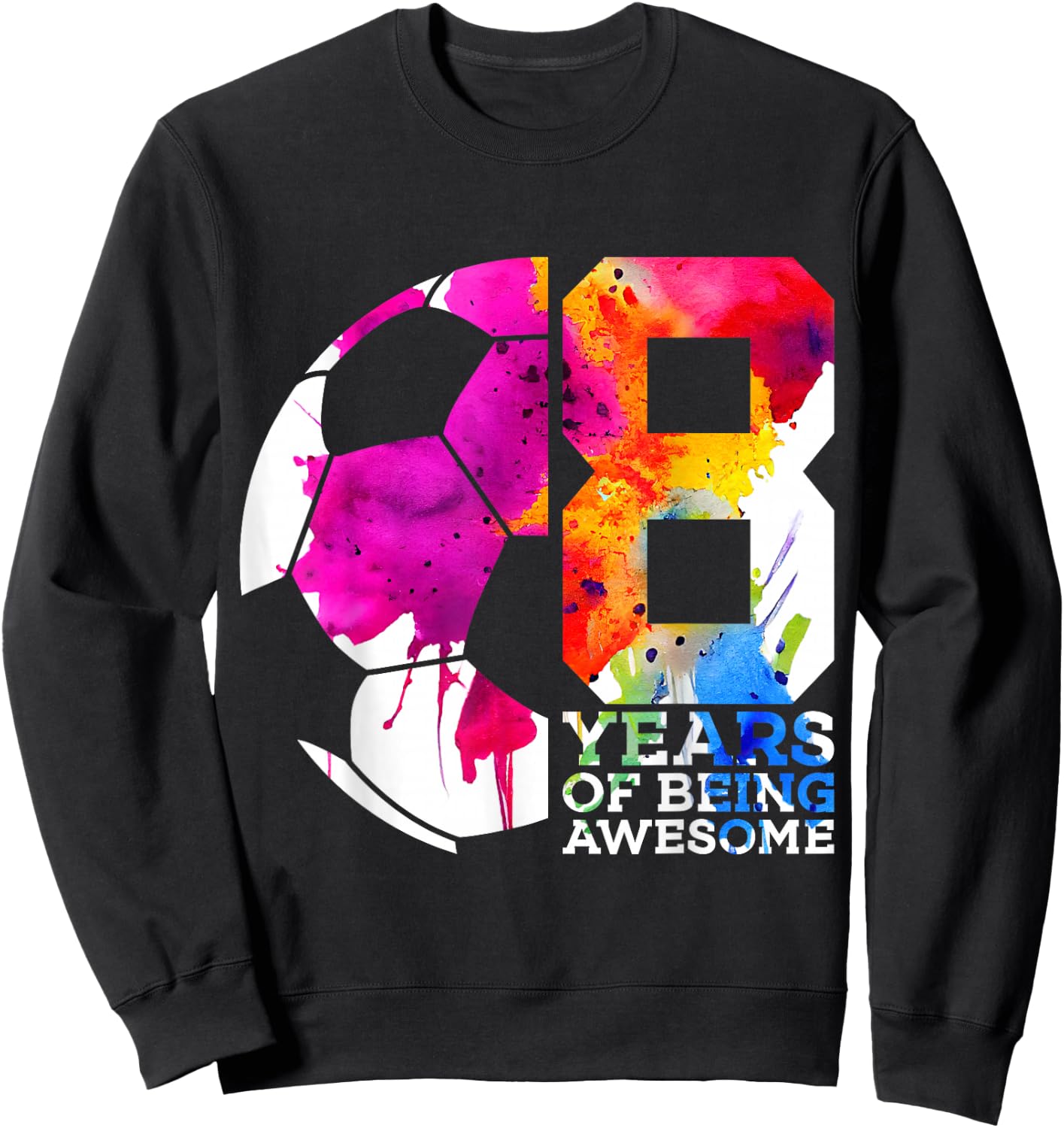 8 Years of Being Awesome Soccer 8TH Birthday Sweatshirt - Sweatshirt | Black