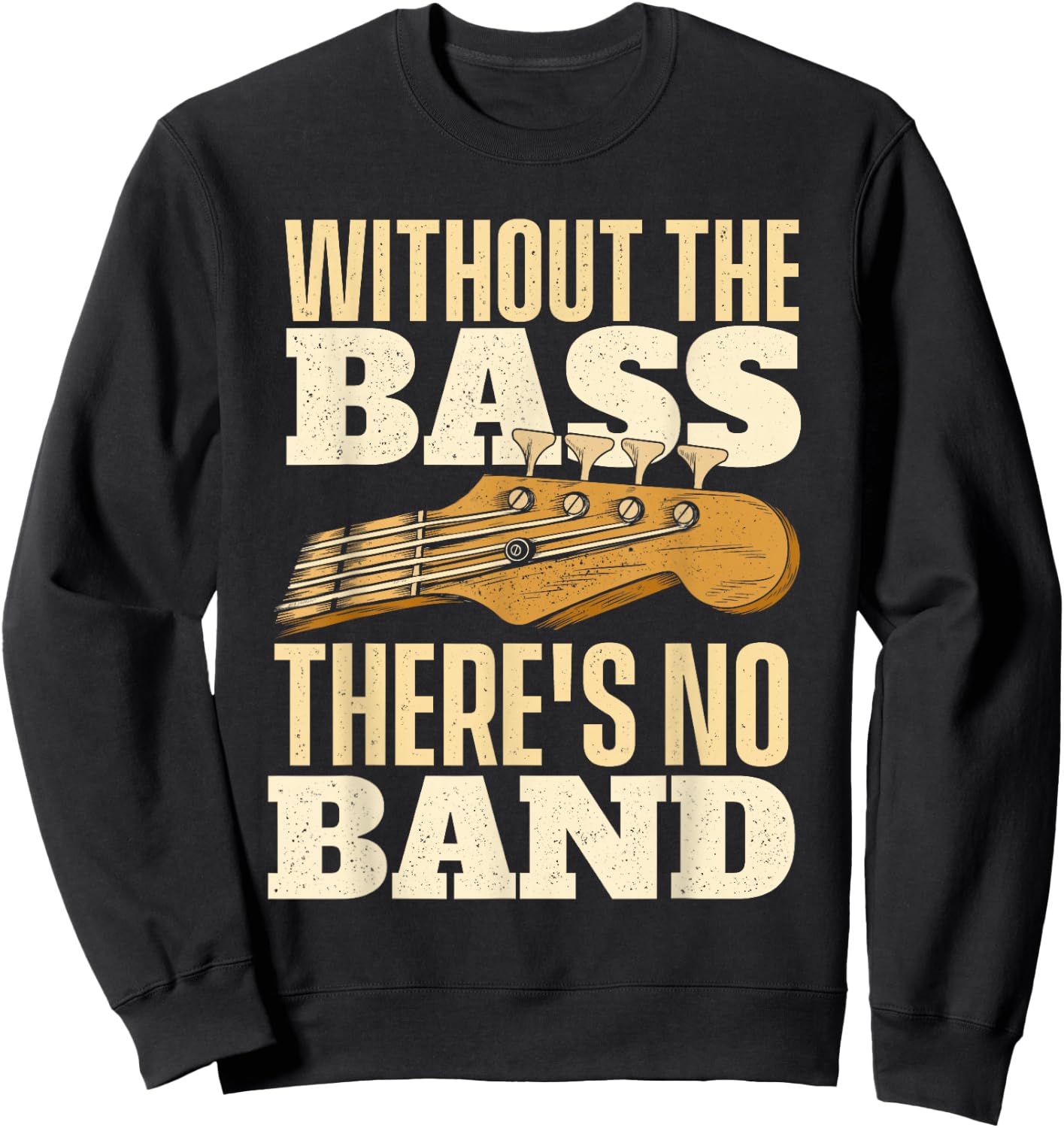 Without The Bass - Bassist Guitarist Bass Guitar Player Small Sweatshirt - Sweatshirt | Black