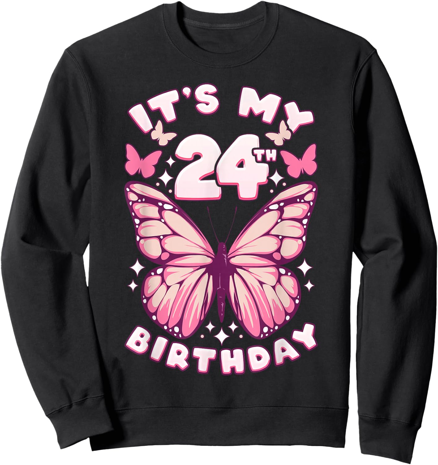 24th Birthday Girl 24 Years Old Butterflies and Number Sweatshirt - Sweatshirt | Black