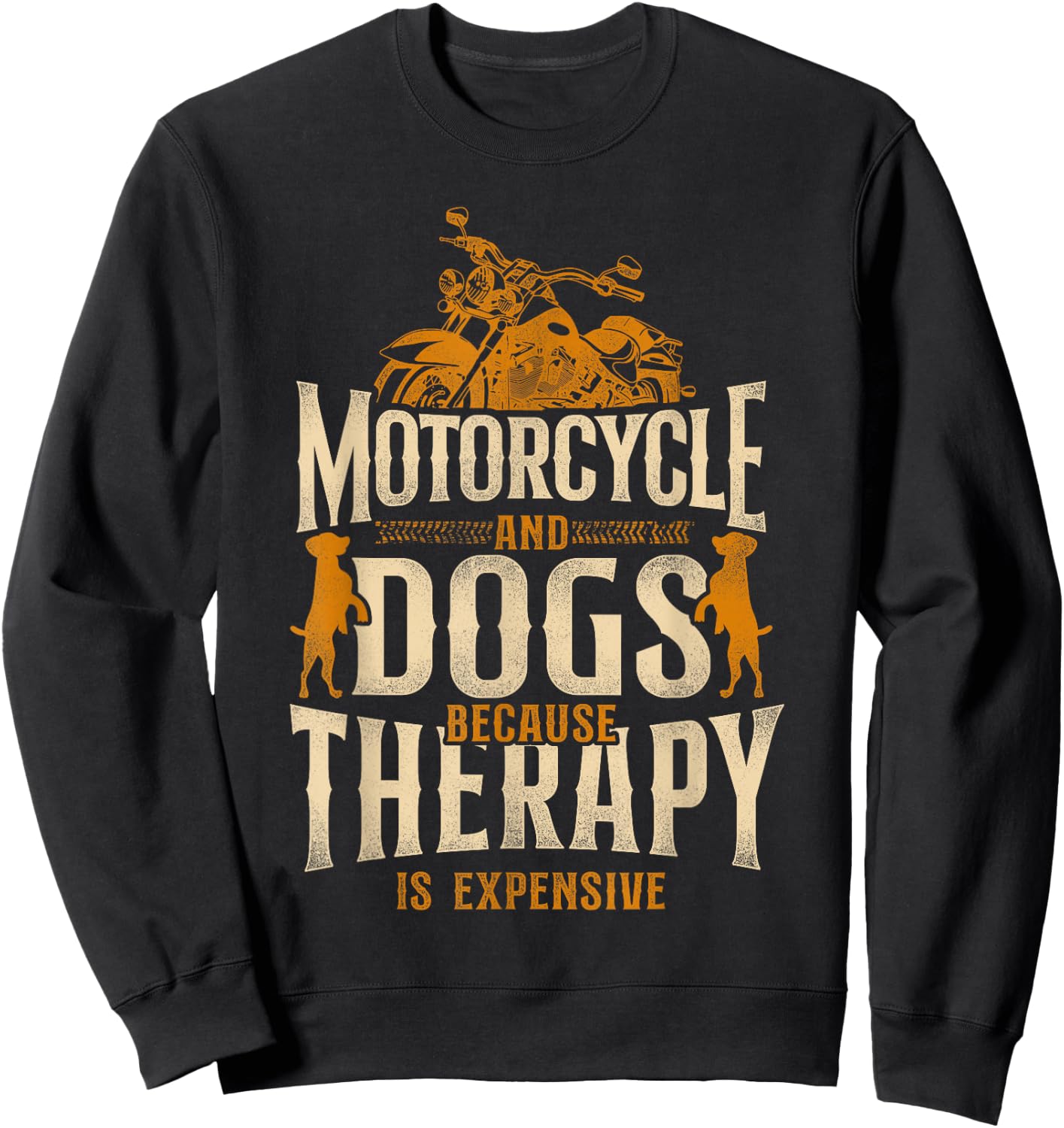 Classic Motorcycle Biker Dog Motorcycle And Dogs Because Sweatshirt - Sweatshirt | Black