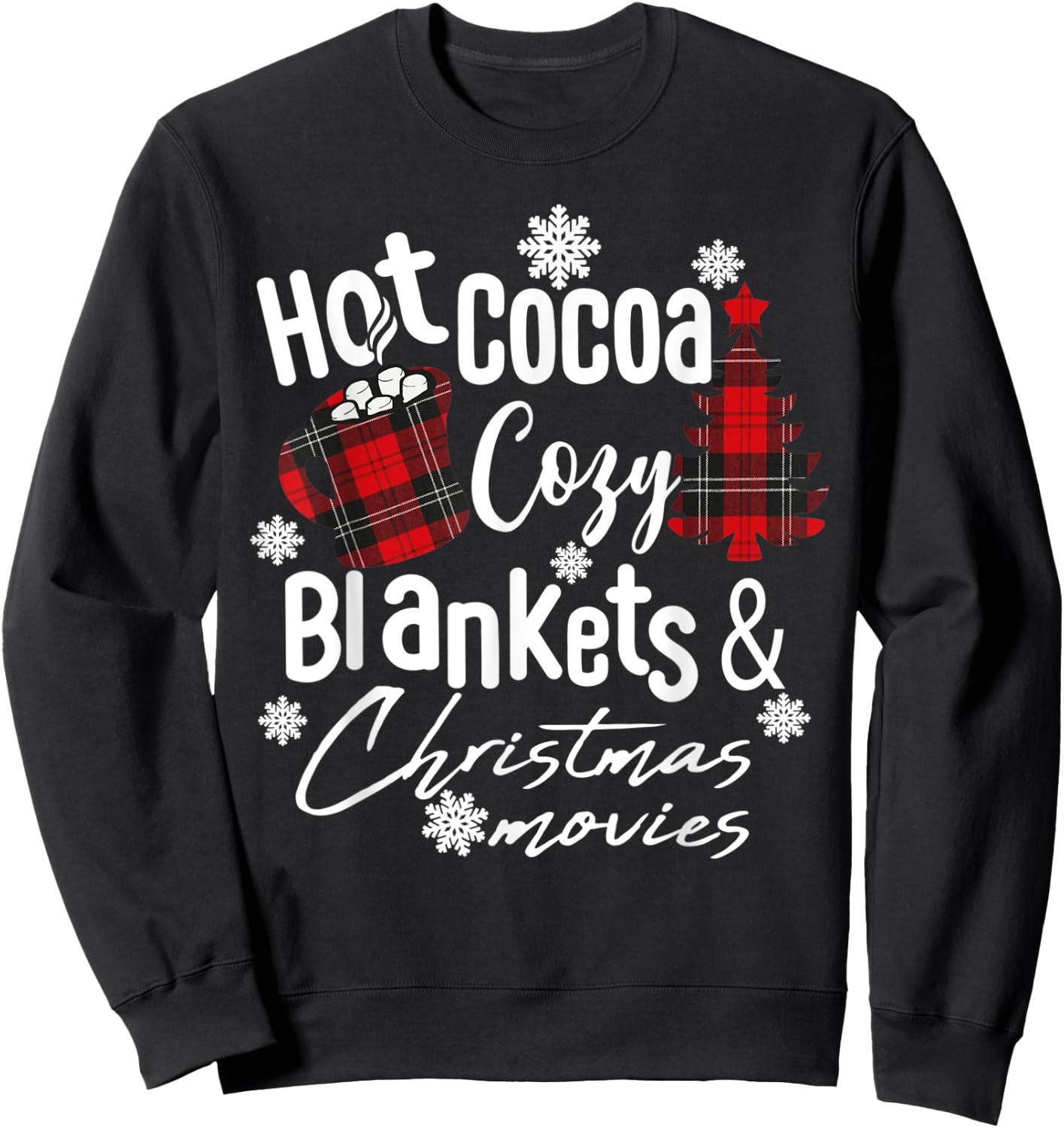 Hot Cocoa Warm Blankets and Christmas Movies Christmas tree Sweatshirt - Sweatshirt | Black