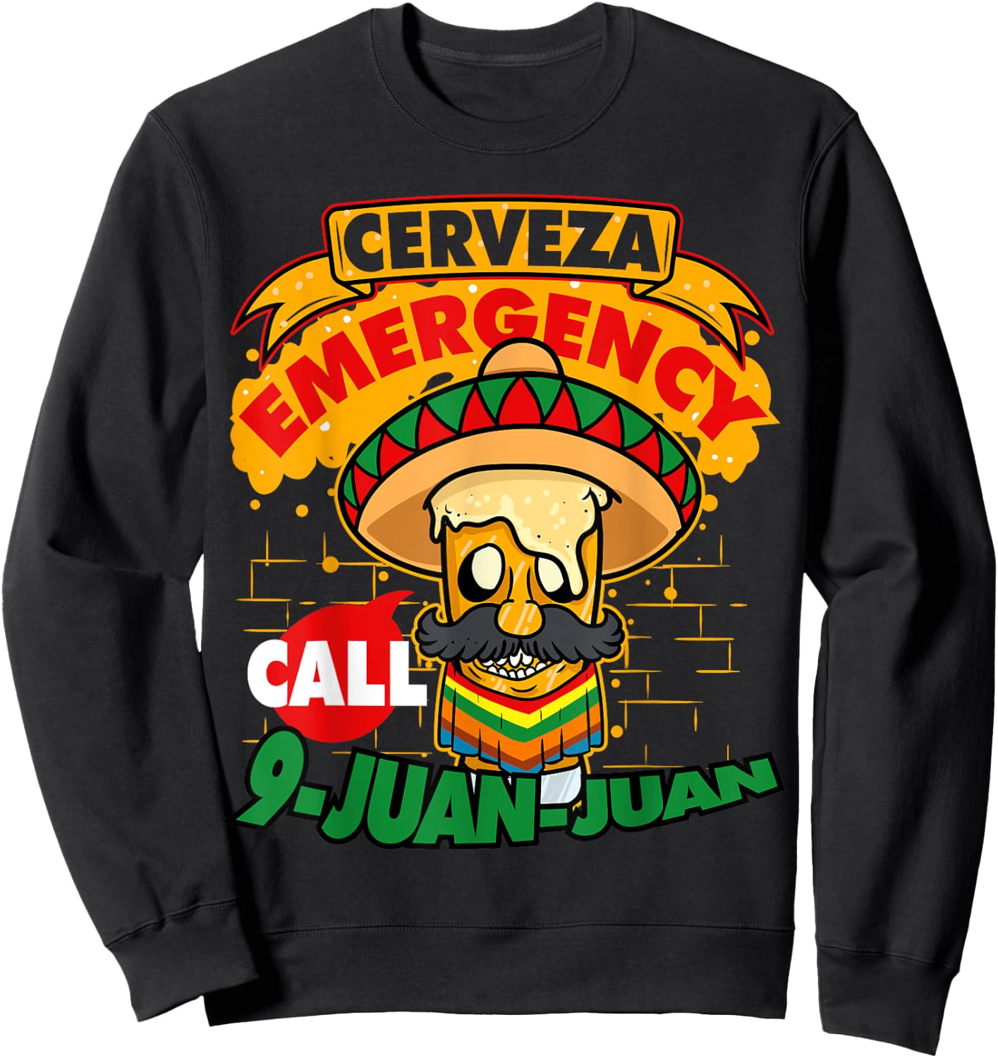 Cerveza Emergency Call 9 Juan-Juan Sombrero Cinco De Mayo Sweatshirt - Sweatshirt | Black