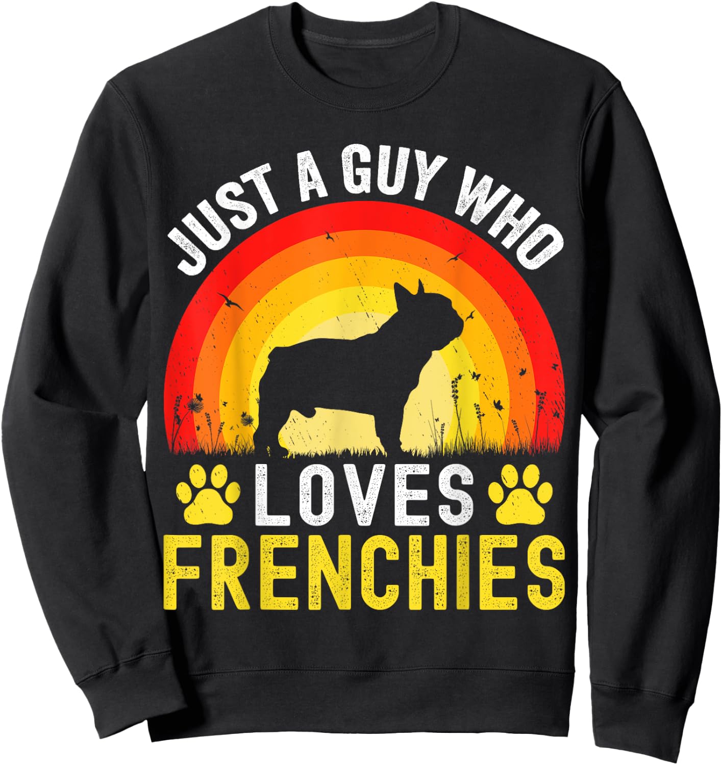 Just A Guy Who Loves Frenchies Retro Vintage Frenchie Dog Sweatshirt - Sweatshirt | Black