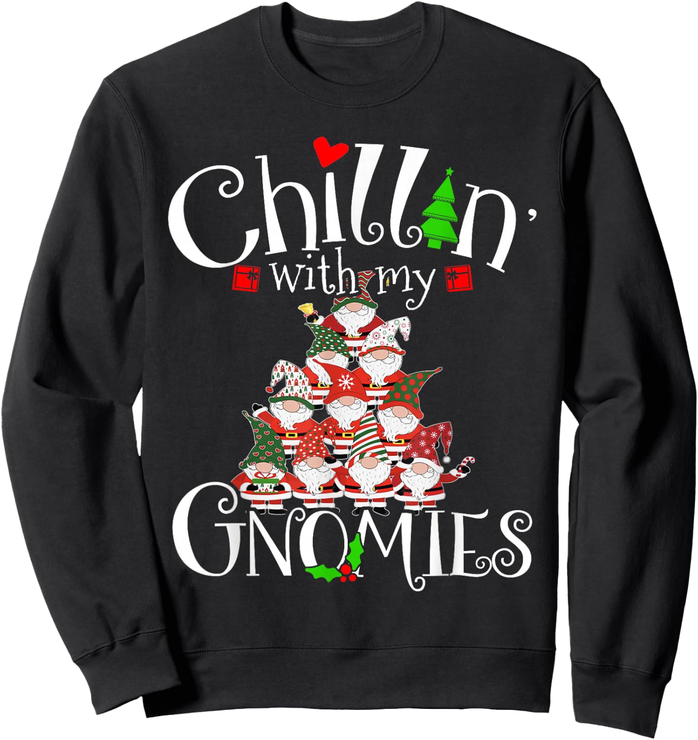 Chillin With My Gnomies, Merry Christmas Tree Gnomes Garden Sweatshirt - Sweatshirt | Black