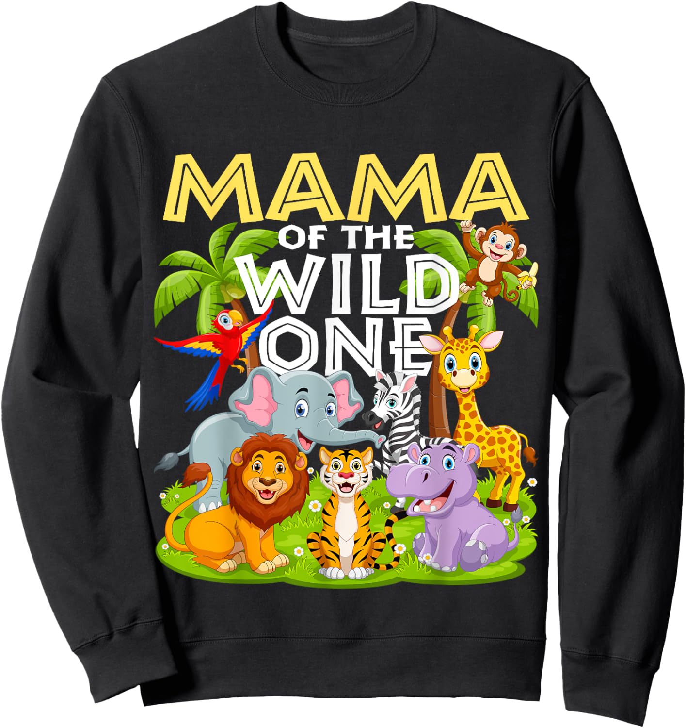Mama Of The Wild One 1st Birthday Zoo Animal Safari Jungle Sweatshirt - Sweatshirt | Black