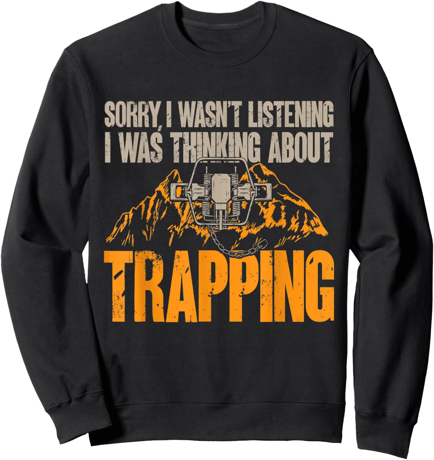Trapping Trap Hunting Trapper Sweatshirt - Sweatshirt | Black