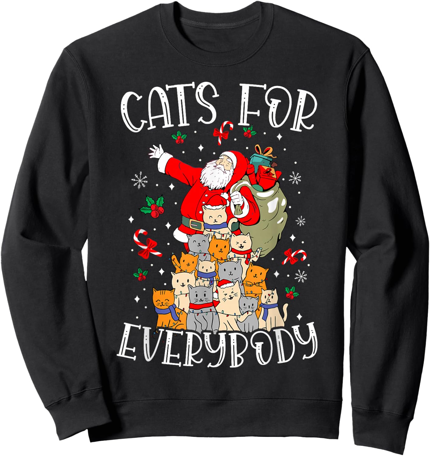 Cats For Everybody Ugly Christmas Cat Funny Xmas Sweatshirt - Sweatshirt | Black