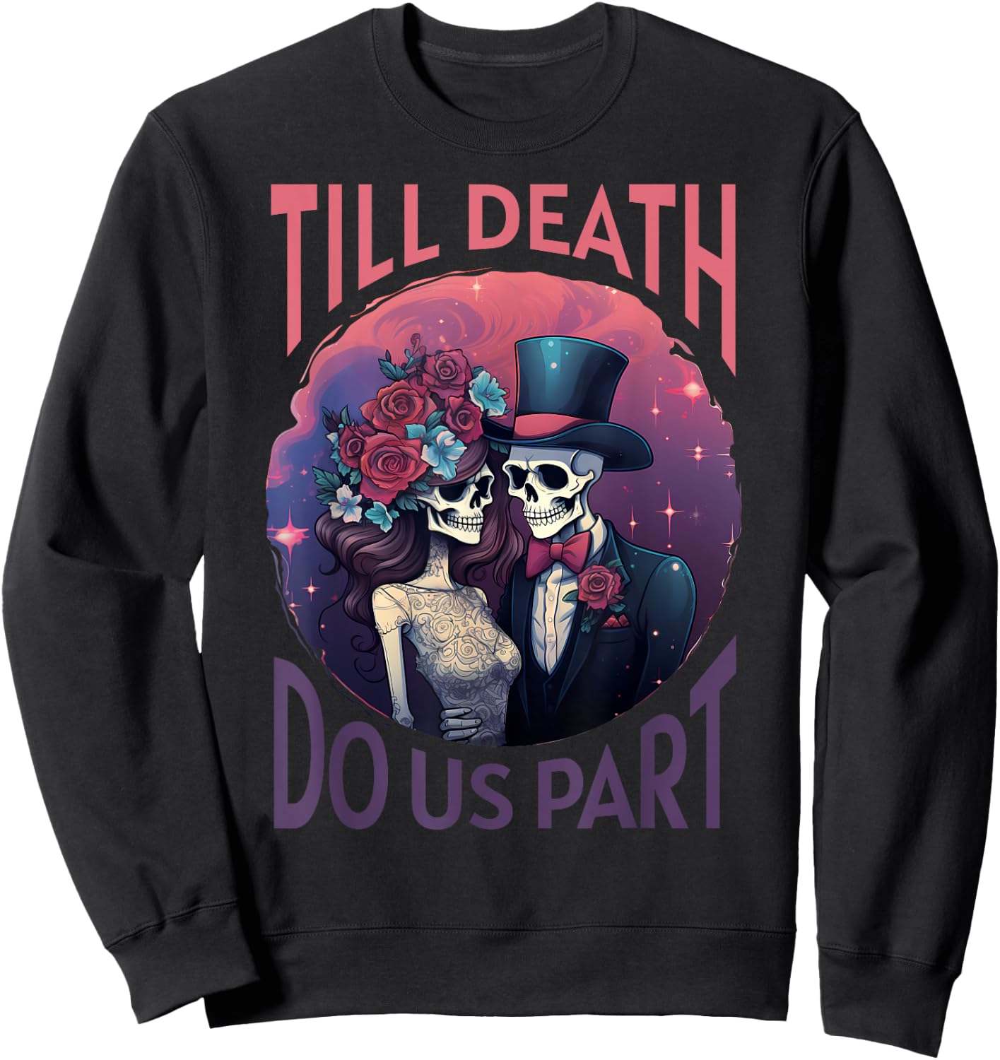 Skeleton Couple Wedding Till Death Do Us Part Halloween Sweatshirt - Sweatshirt | Black