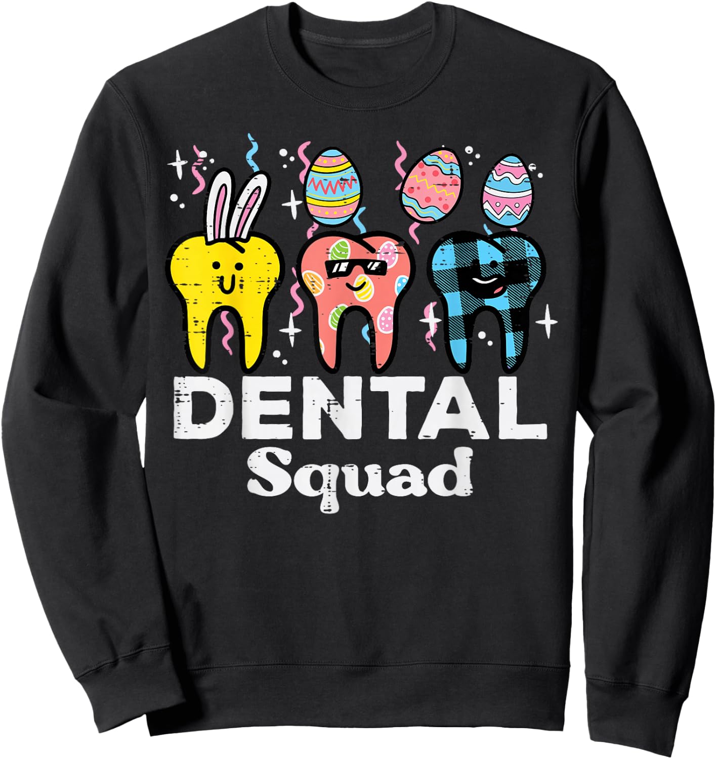 Easter Dental Squad Funny Crew Teeth Tooth Dentist Women Sweatshirt - Sweatshirt | Black