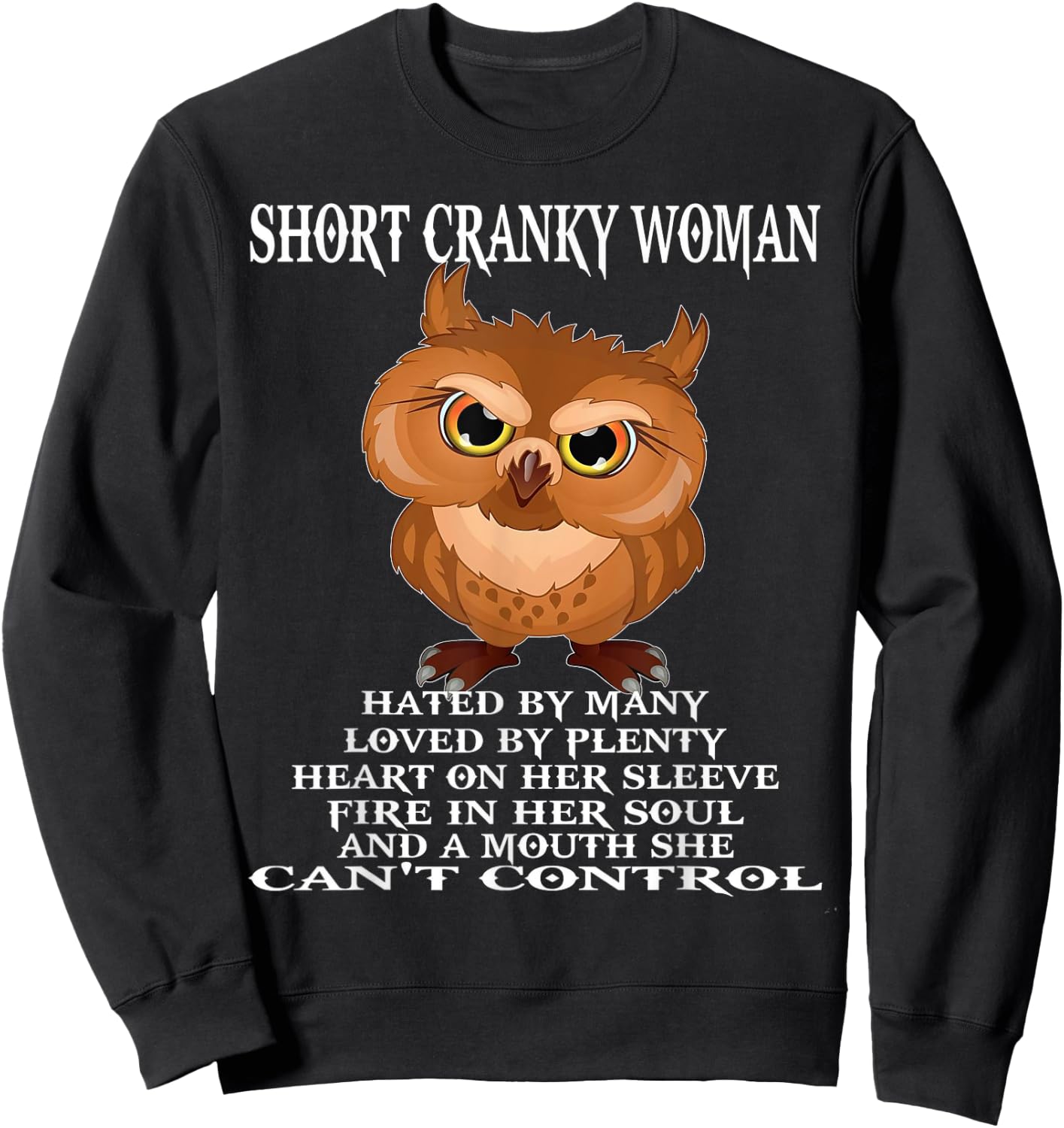 Owl Short Cranky Woman Hated By Many Sweatshirt - Sweatshirt | Black