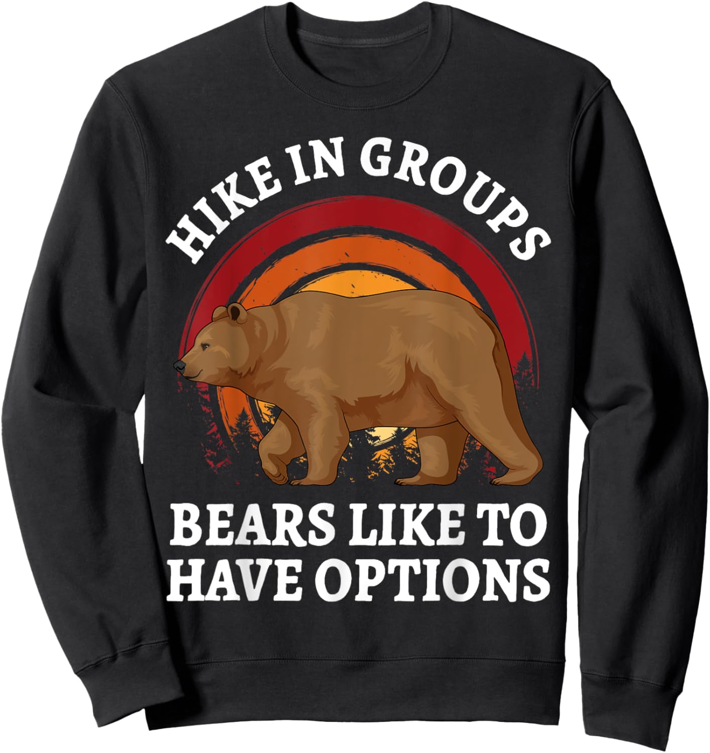 Hike In Groups Bears Like To Have Options Retro Hiking Bear Sweatshirt - Sweatshirt | Black