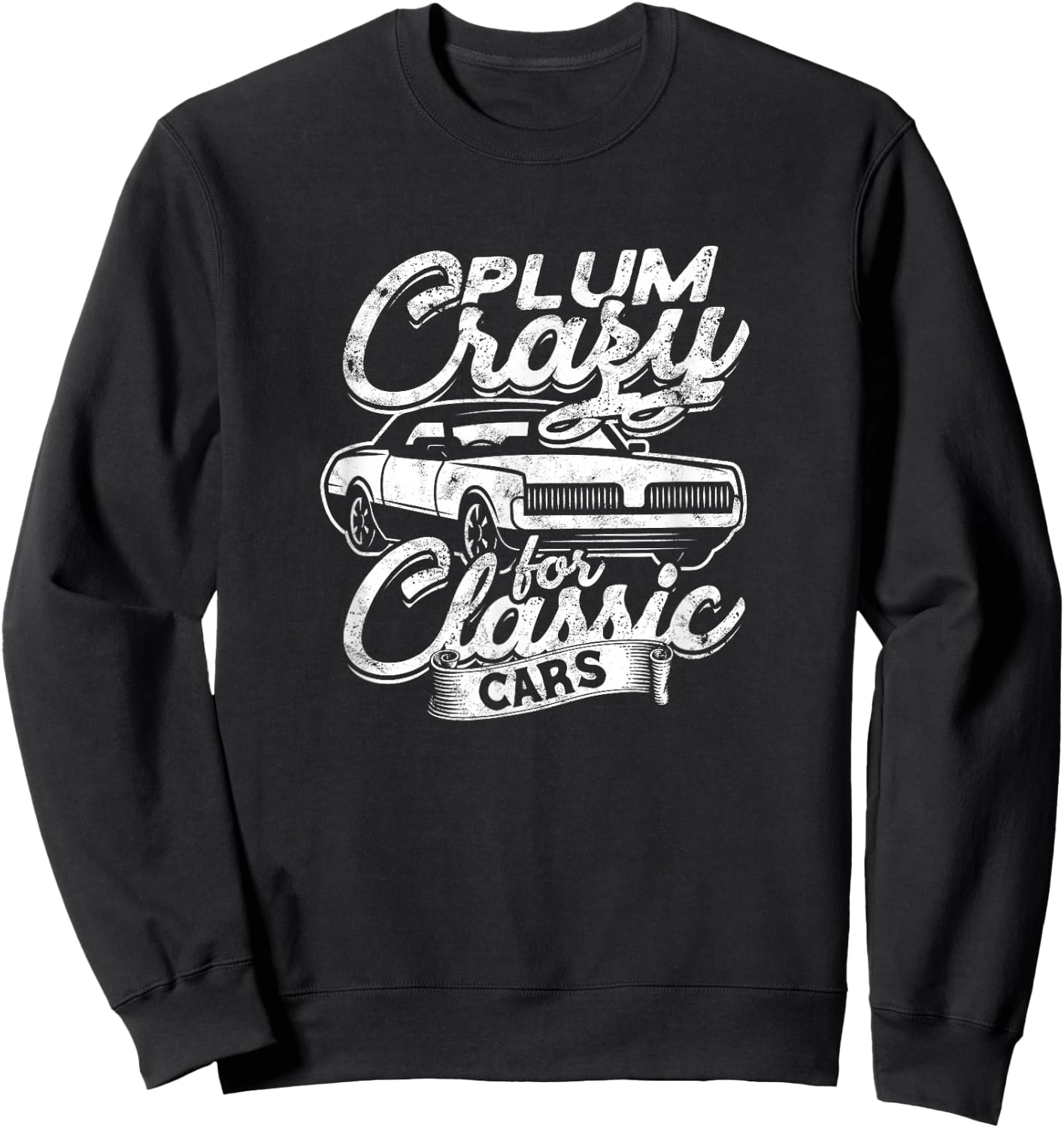 Plum Crazy for Classic Cars - oldies Sweatshirt - Sweatshirt | Black