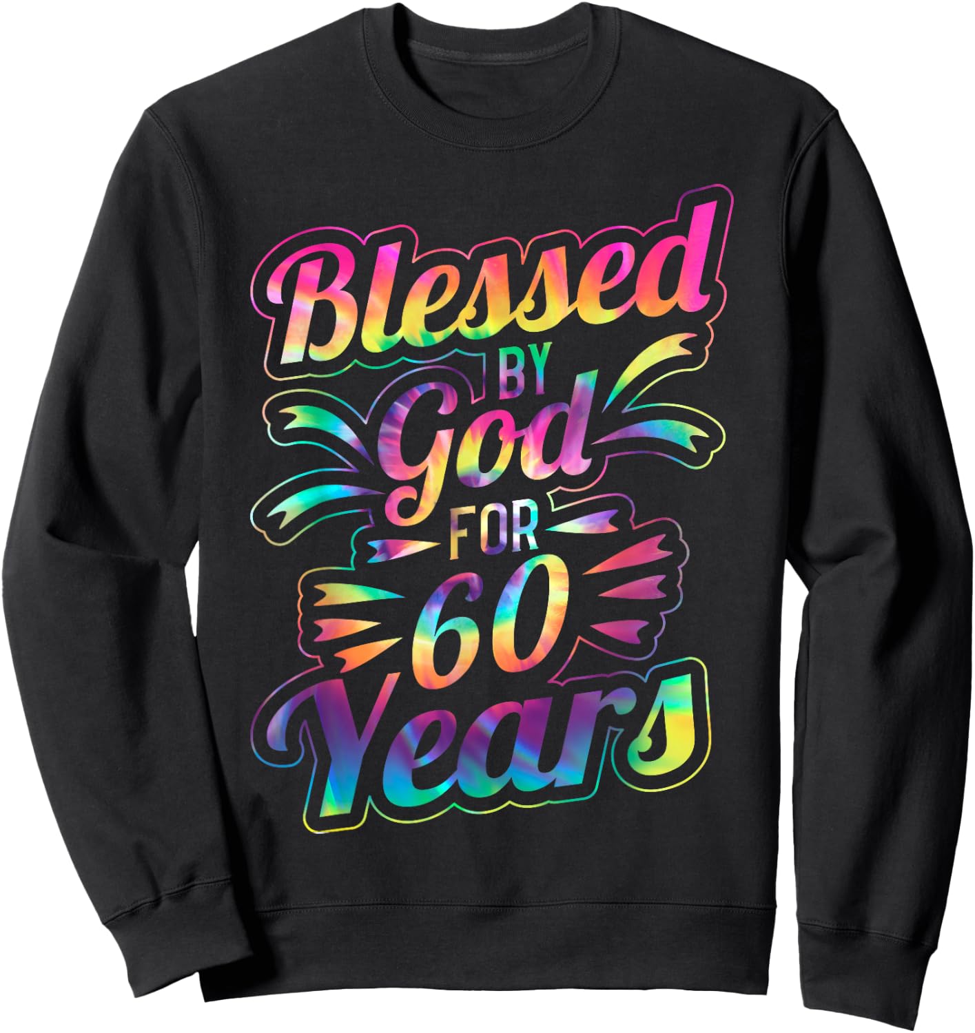 Blessed By God for 60 Years 60th Birthday Sweatshirt - Sweatshirt | Black