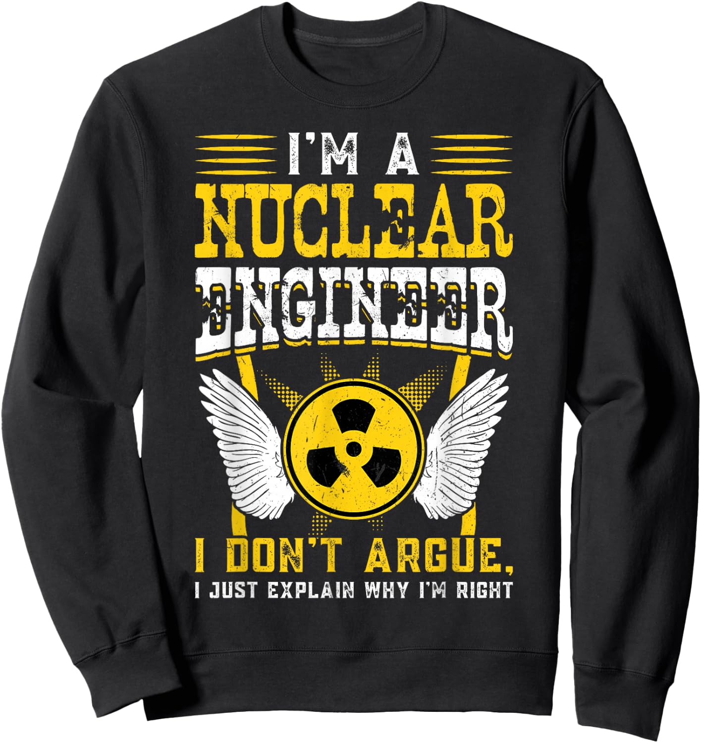 Nuclear Engineer & Nuclear Plant Shirts and Gifts I'm A Nuclear Engineer - Black, Small, -Adults, Short Sleeve, , Modern Nuclear Radiation, Polyester 100% Sweatshirt - Sweatshirt | Black