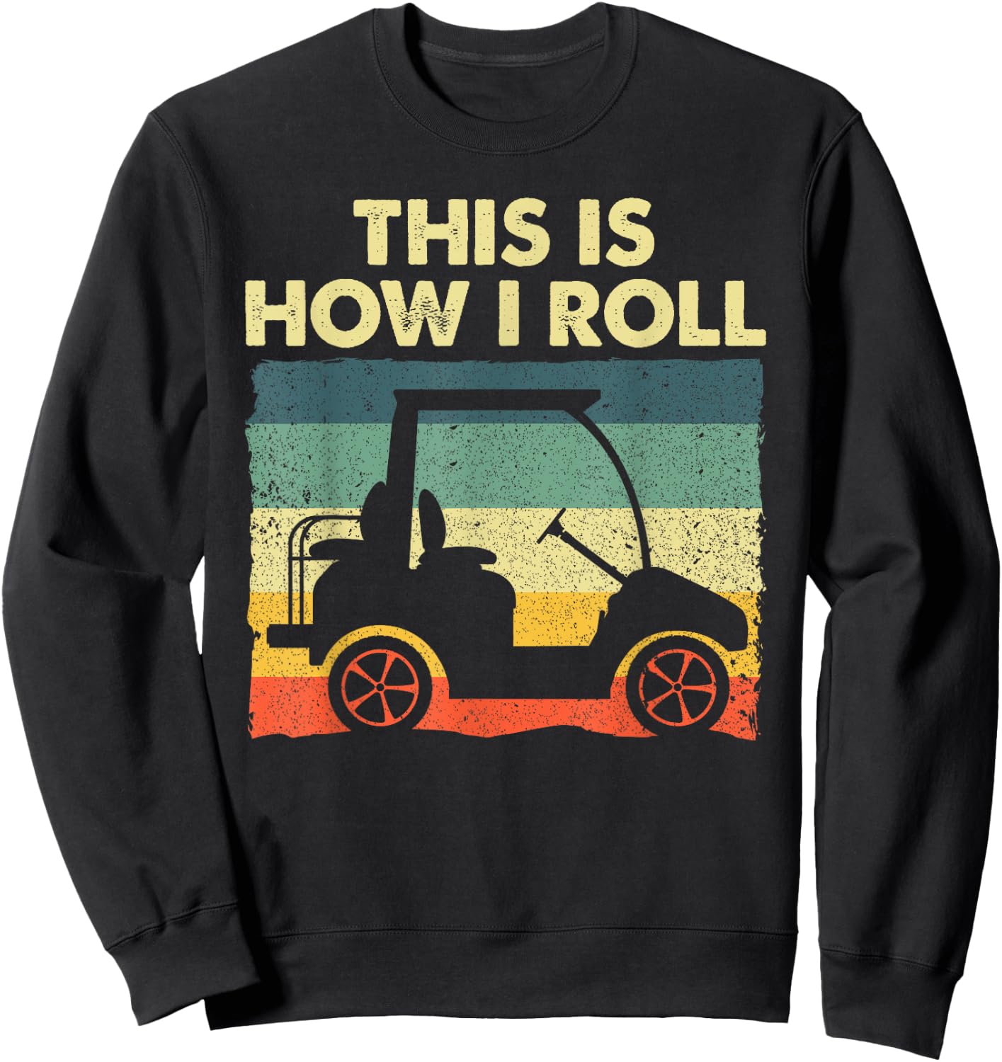 Funny Golf Cart Design Women Kids Golfer Golf Lover Sweatshirt - Sweatshirt | Black