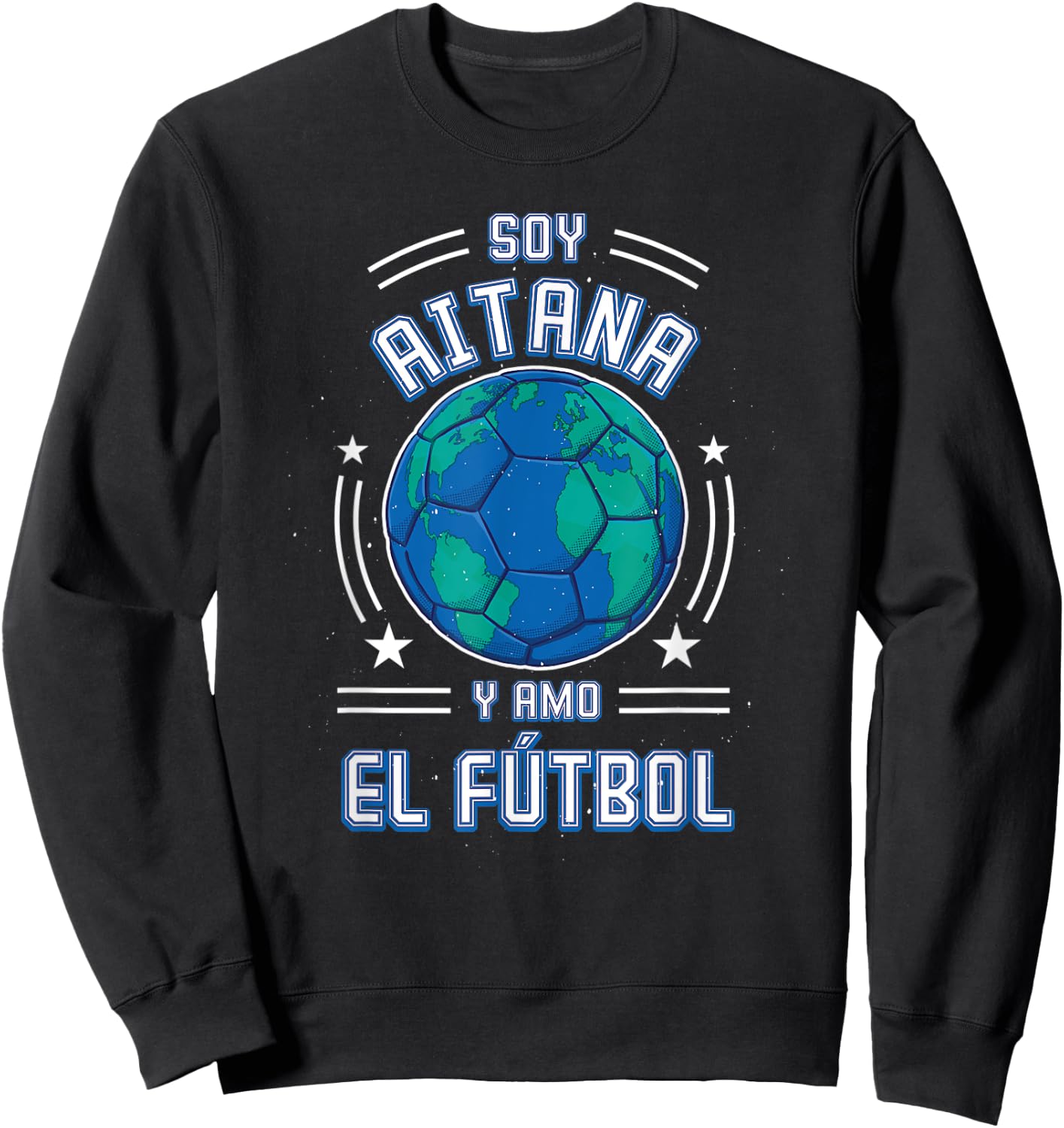 I am Aitana Y Love Football, For Football Fans Sweatshirt - Sweatshirt | Black