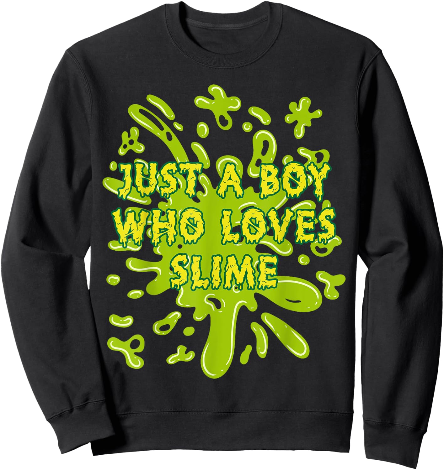 Just A Boy Who Loves Slime Squishy Slime king Sweatshirt - Sweatshirt | Black
