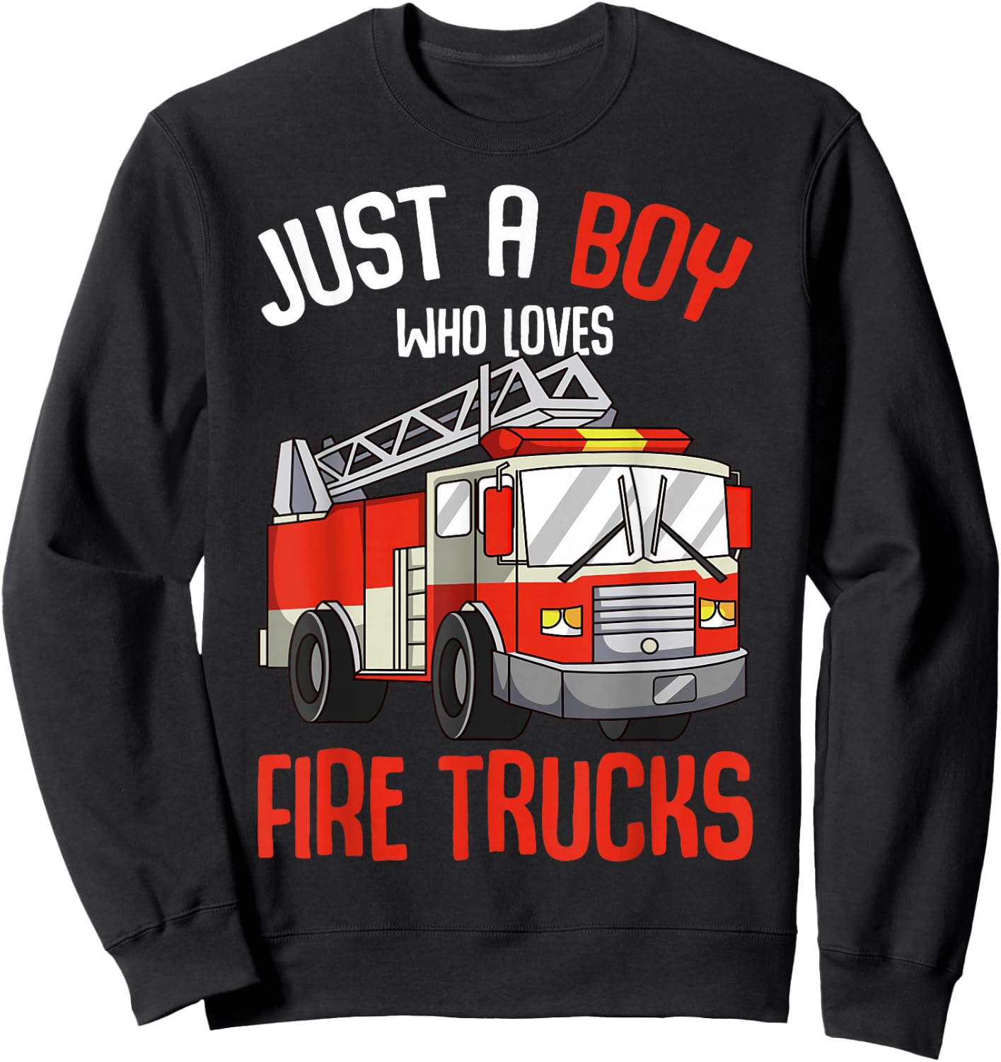Just a Boy who loves Firetrucks Firefighter Fireman Kids Sweatshirt - Sweatshirt | Black