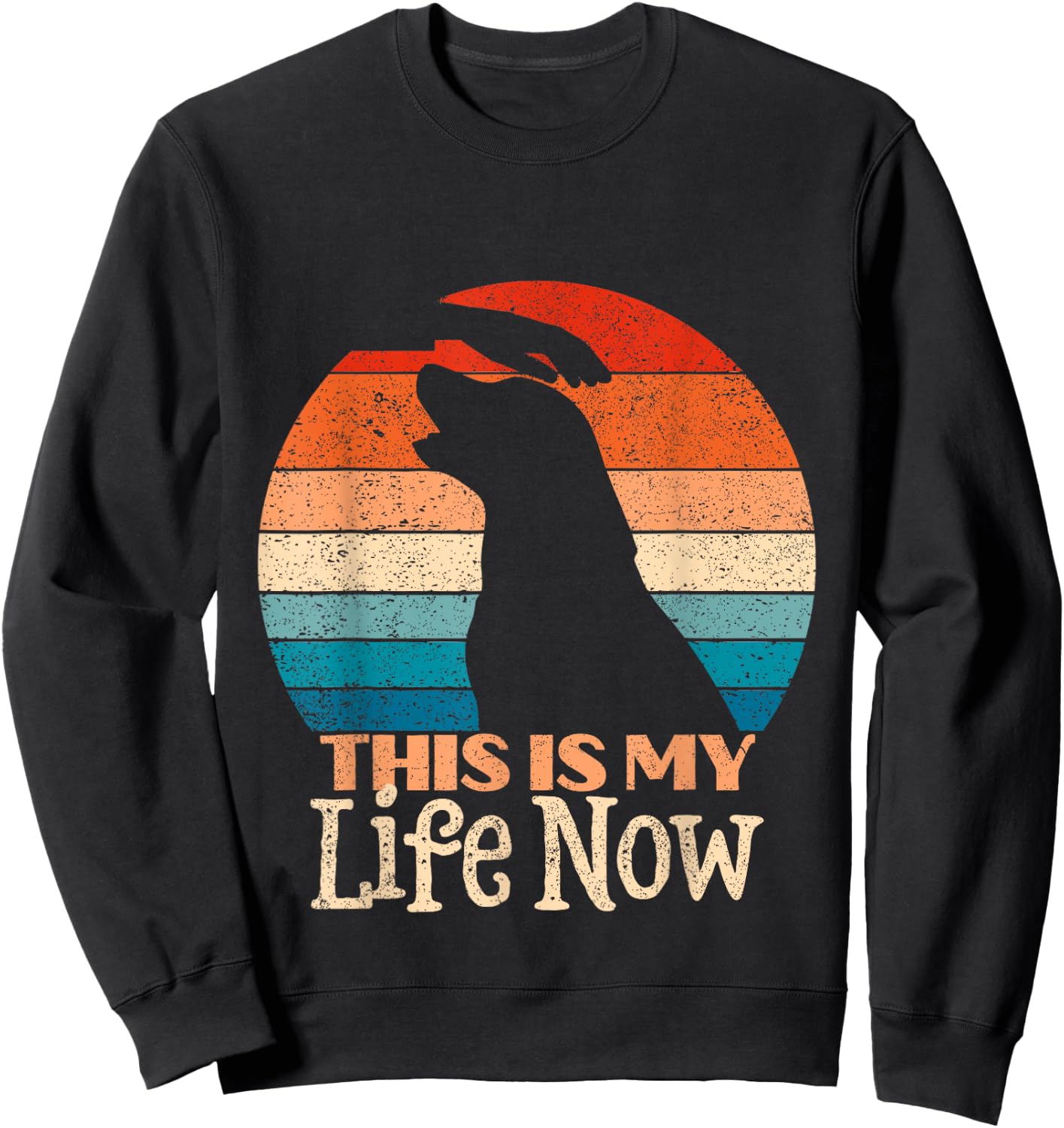 Distressed Retro Labrador Retriever This Is My Life Now Sweatshirt - Sweatshirt | Black