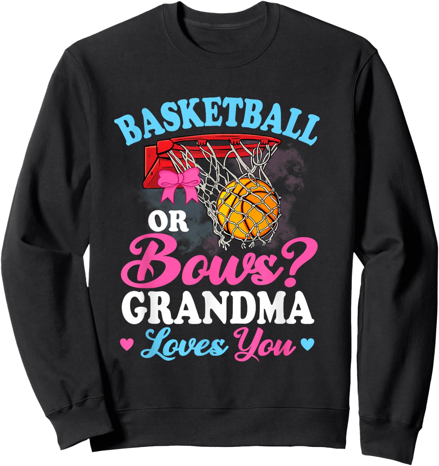 Basketball Or Bows Grandma Loves You Gender Baby Reveal Sweatshirt - Sweatshirt | Black