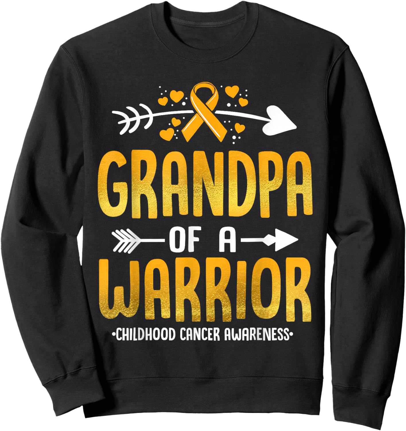 Grandpa Of A Warrior Childhood Cancer Awareness Gold Ribbon Sweatshirt - Sweatshirt | Black