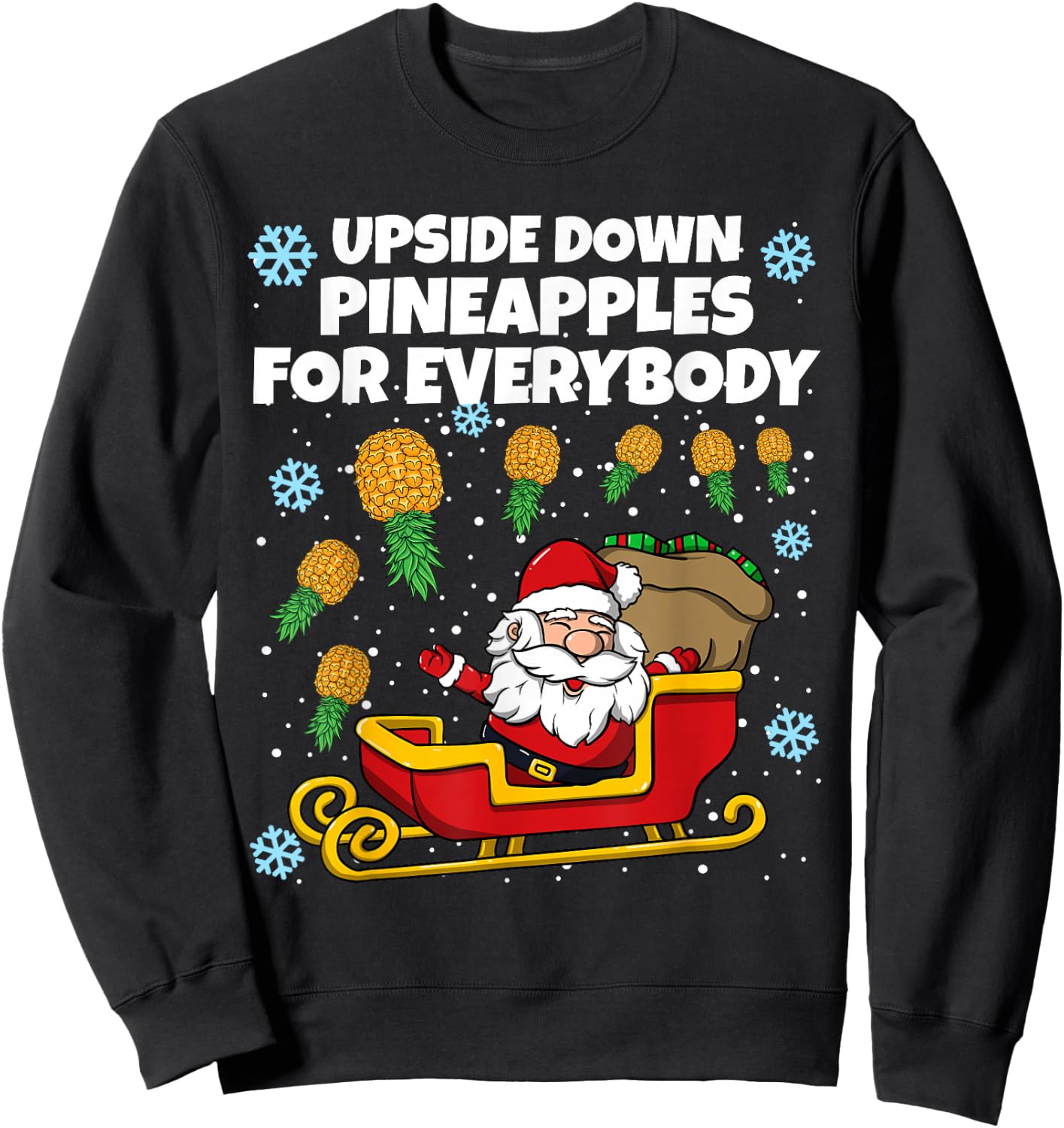 Upside Down Pineapples For Everybody Christmas Swinger Sweatshirt - Sweatshirt | Black