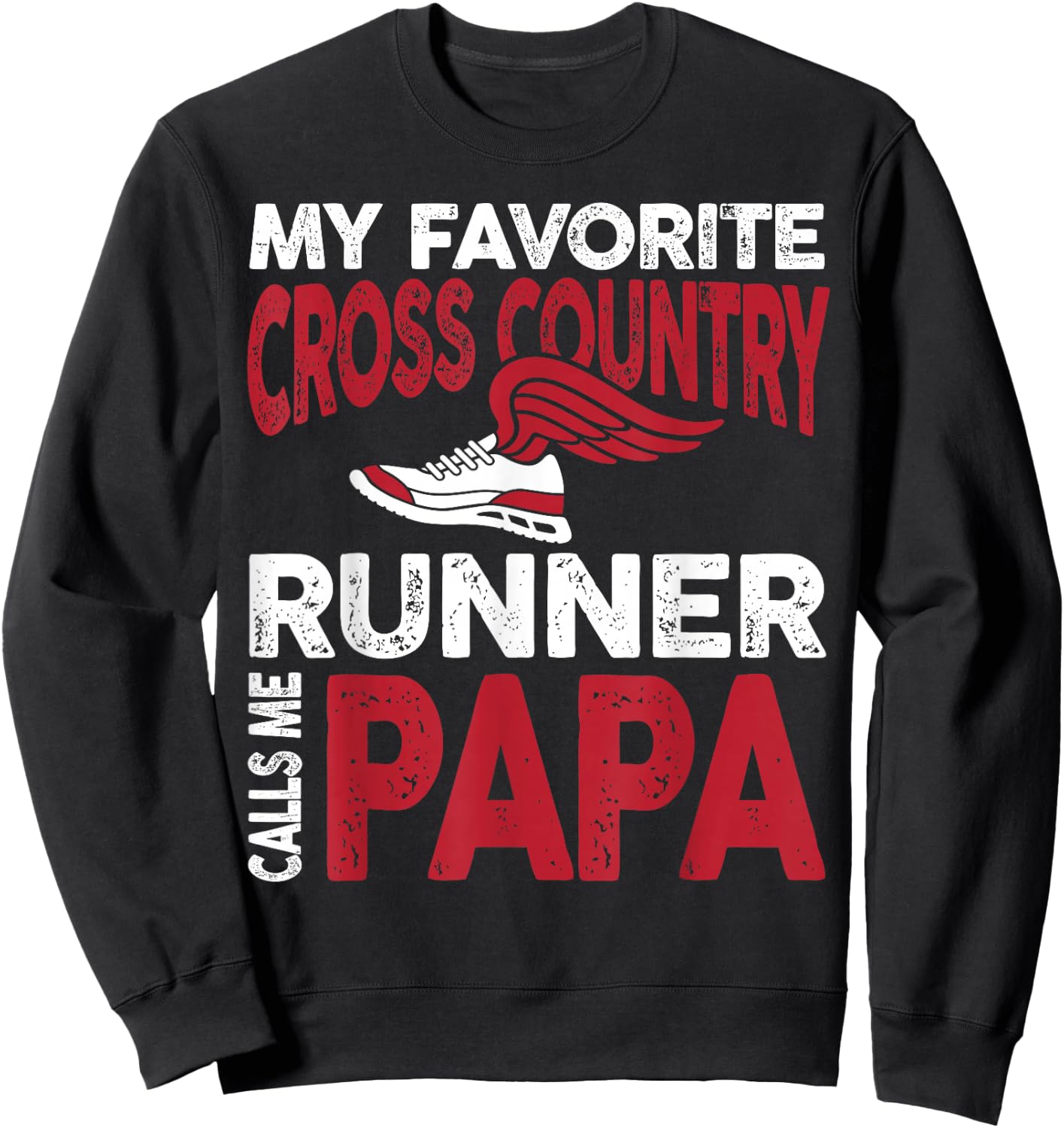 My Favorite Cross Country Runner Calls Me Papa Family Sweatshirt - Sweatshirt | Black