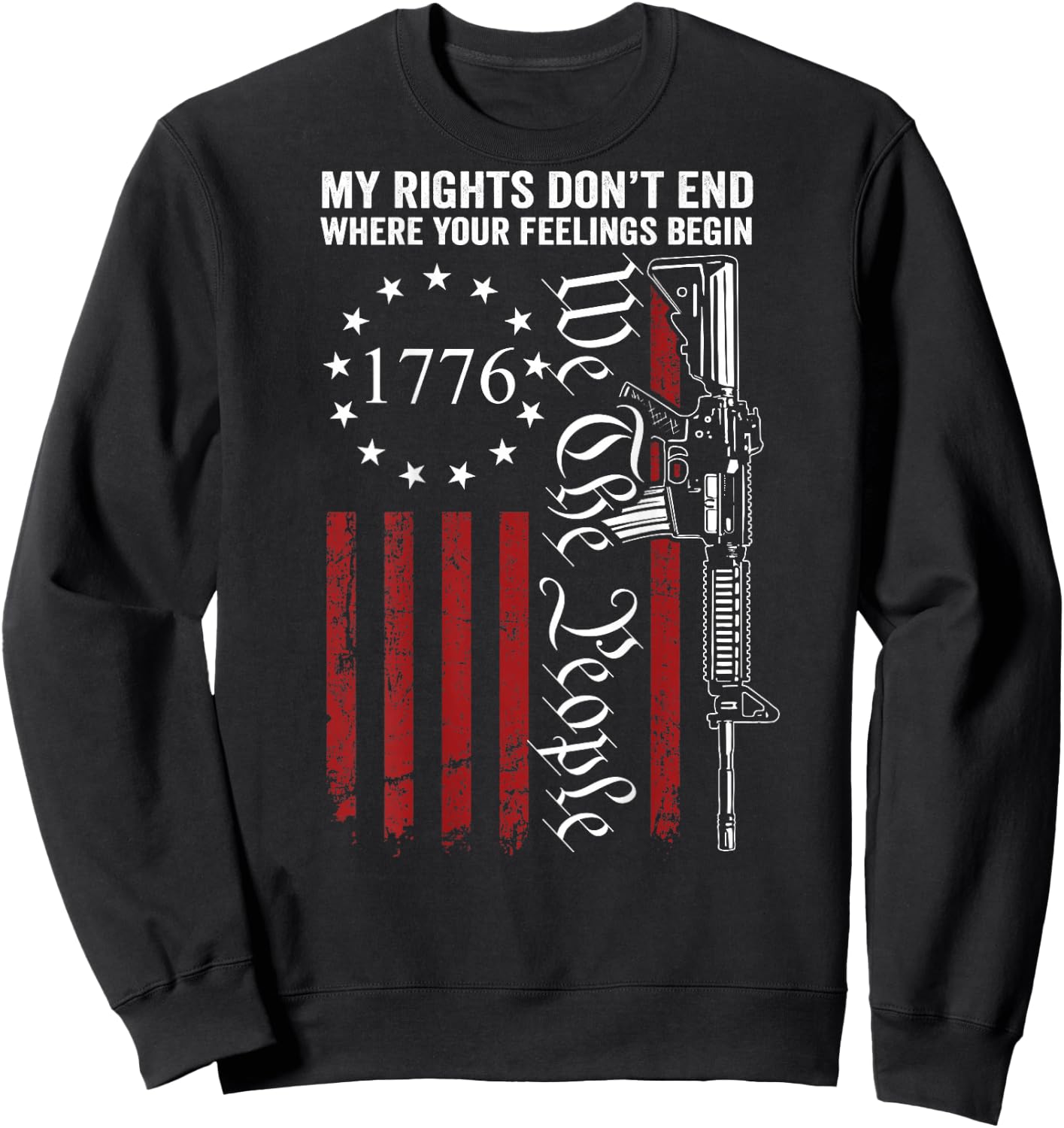 My Rights Don't End Where Your Feelings Begin Gun (ON BACK) Sweatshirt - Sweatshirt | Black