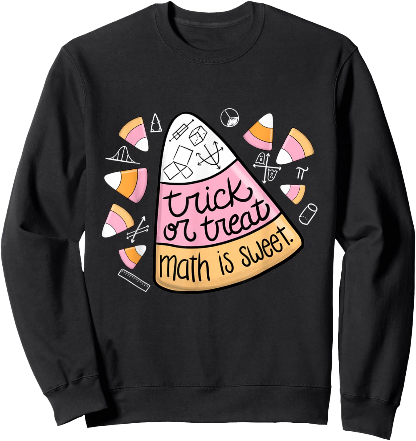 Trick or Treat Halloween Math is Sweet Candy Corn Funny Sweatshirt - Sweatshirt | Black