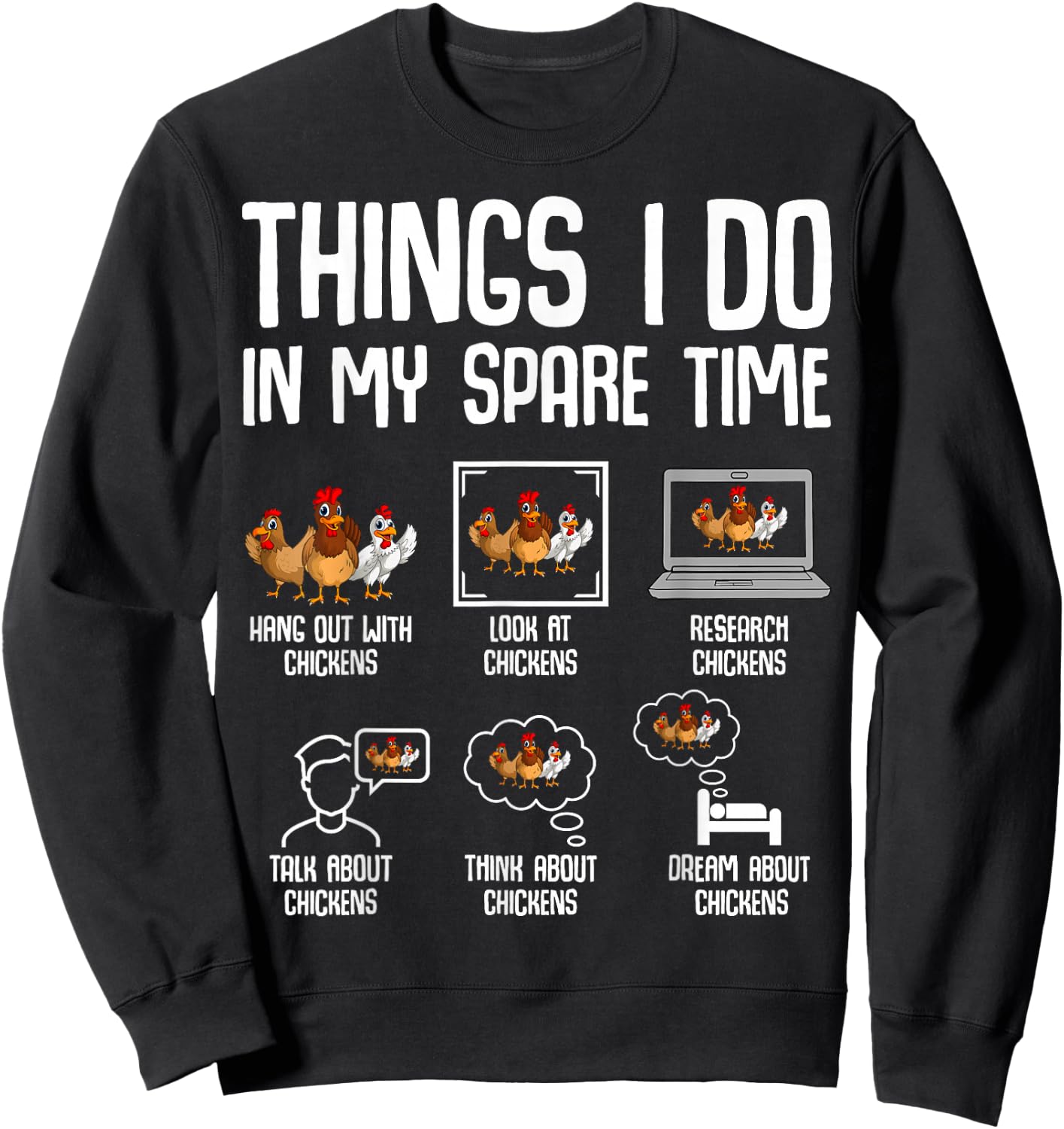 Chicken Things I Do in My Spare Time Women Men Kids Sweatshirt - Sweatshirt | Black