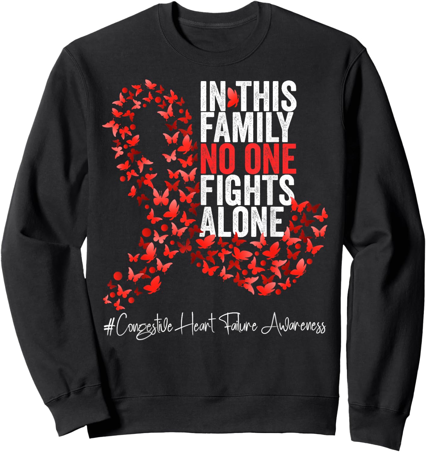 Congestive Heart Failure Awareness Month Red Ribbon Sweatshirt - Sweatshirt | Black