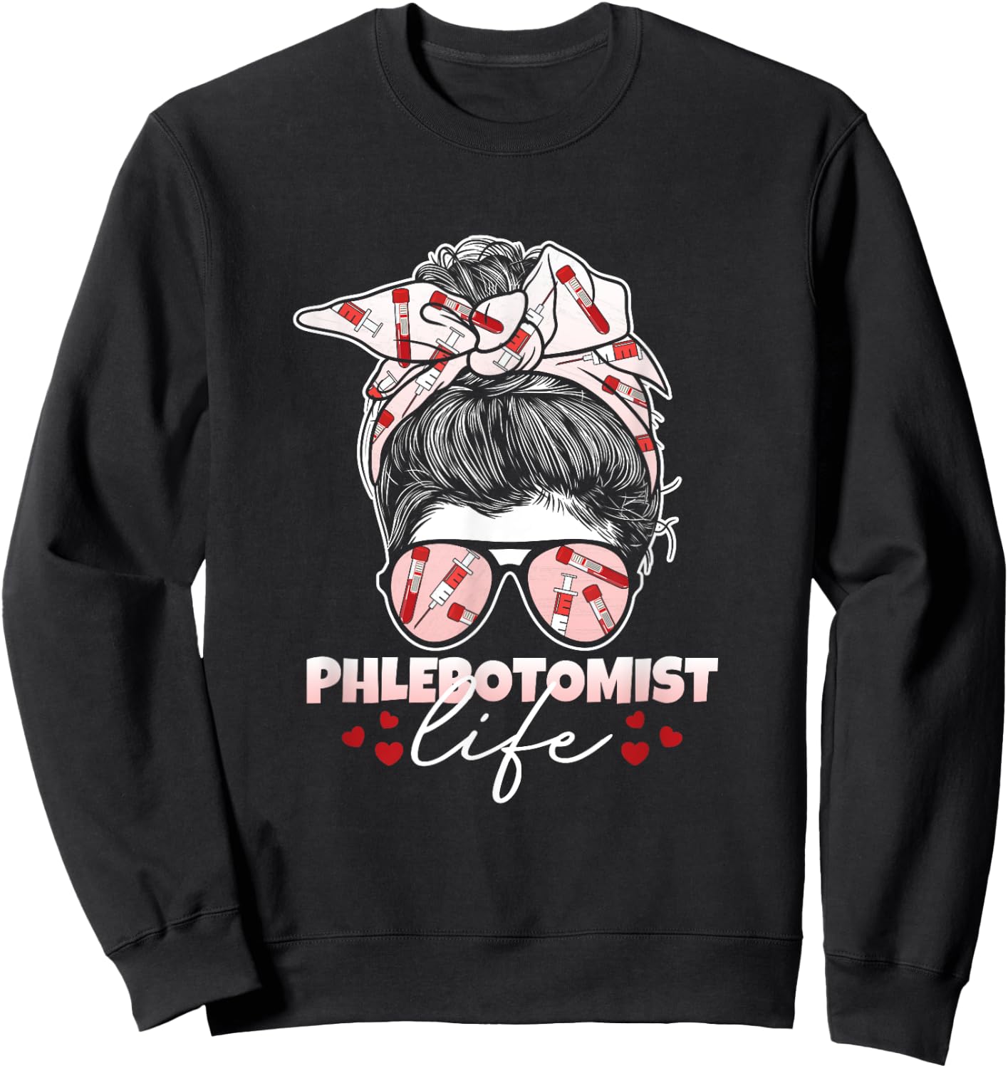 Phlebotomist Life Messy Bun Women Nurse Phlebotomy Sweatshirt - Sweatshirt | Black
