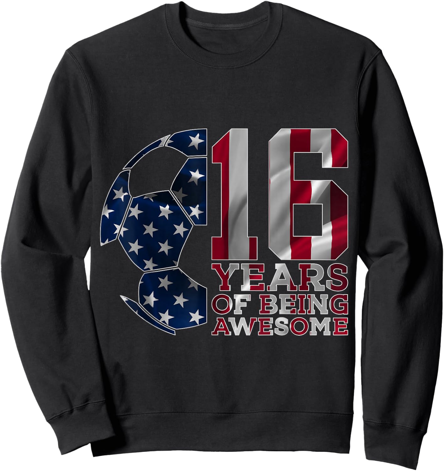 16 Years of Being Awesome Soccer 16th Birthday Sweatshirt - Sweatshirt | Black