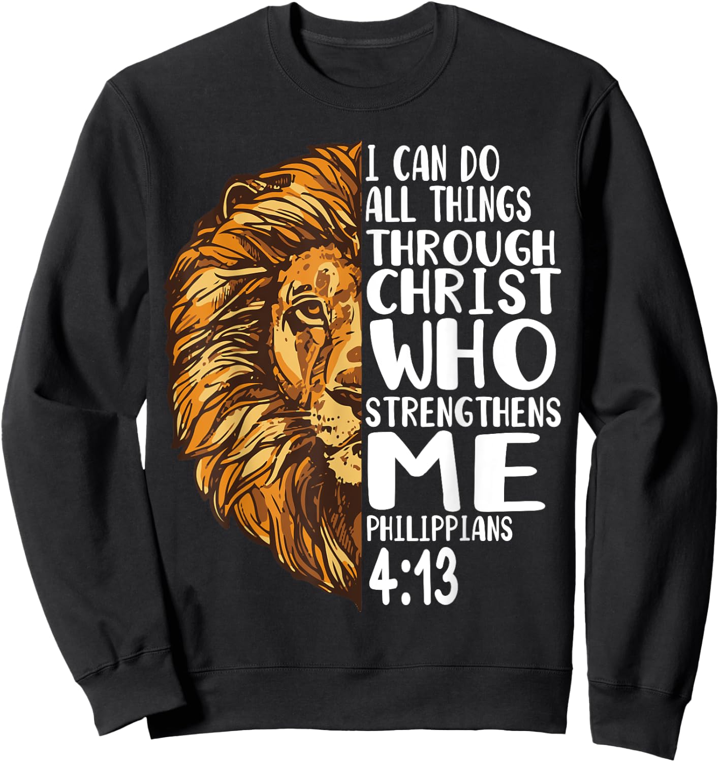 lion shirts with bible verses Philippians Sweatshirt - Sweatshirt | Black