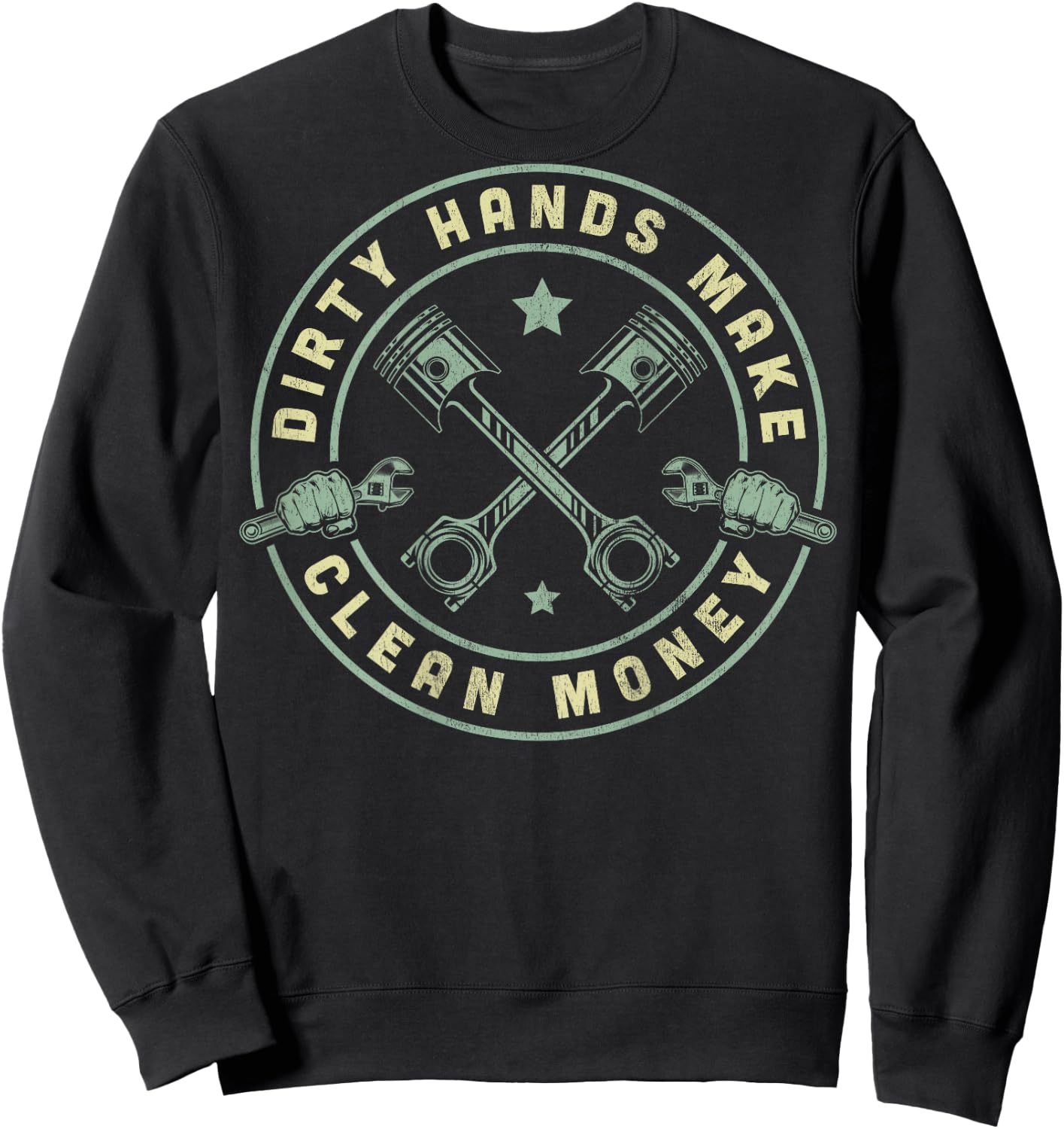 My Hands May Be Dirty But My Money Is Clean Mechanic Repair Sweatshirt - Sweatshirt | Black