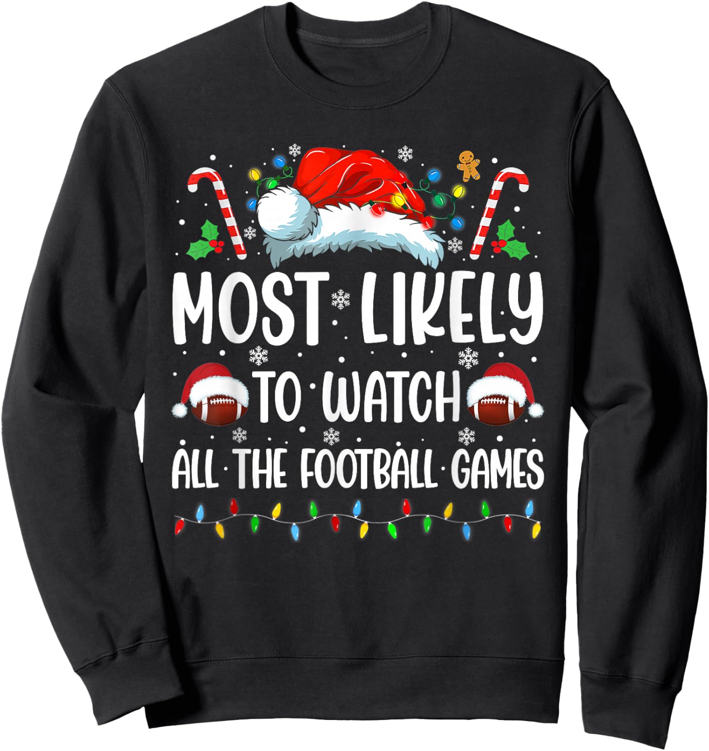 Most Likely to Watch All The Football Games Christmas Family Sweatshirt - Sweatshirt | Black