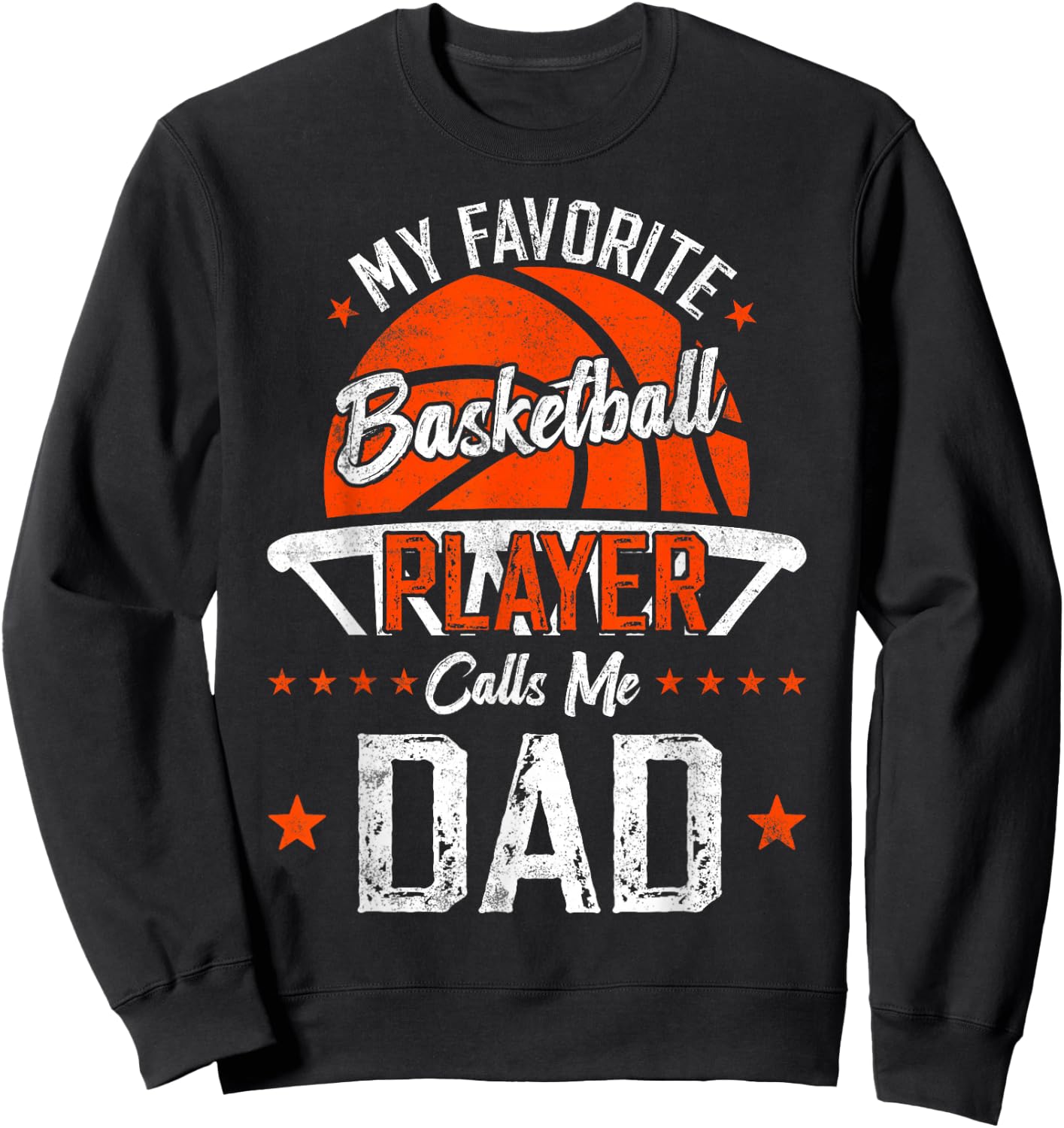 my favorite Basketball player calls me dad funny Basketball Sweatshirt - Sweatshirt | Black
