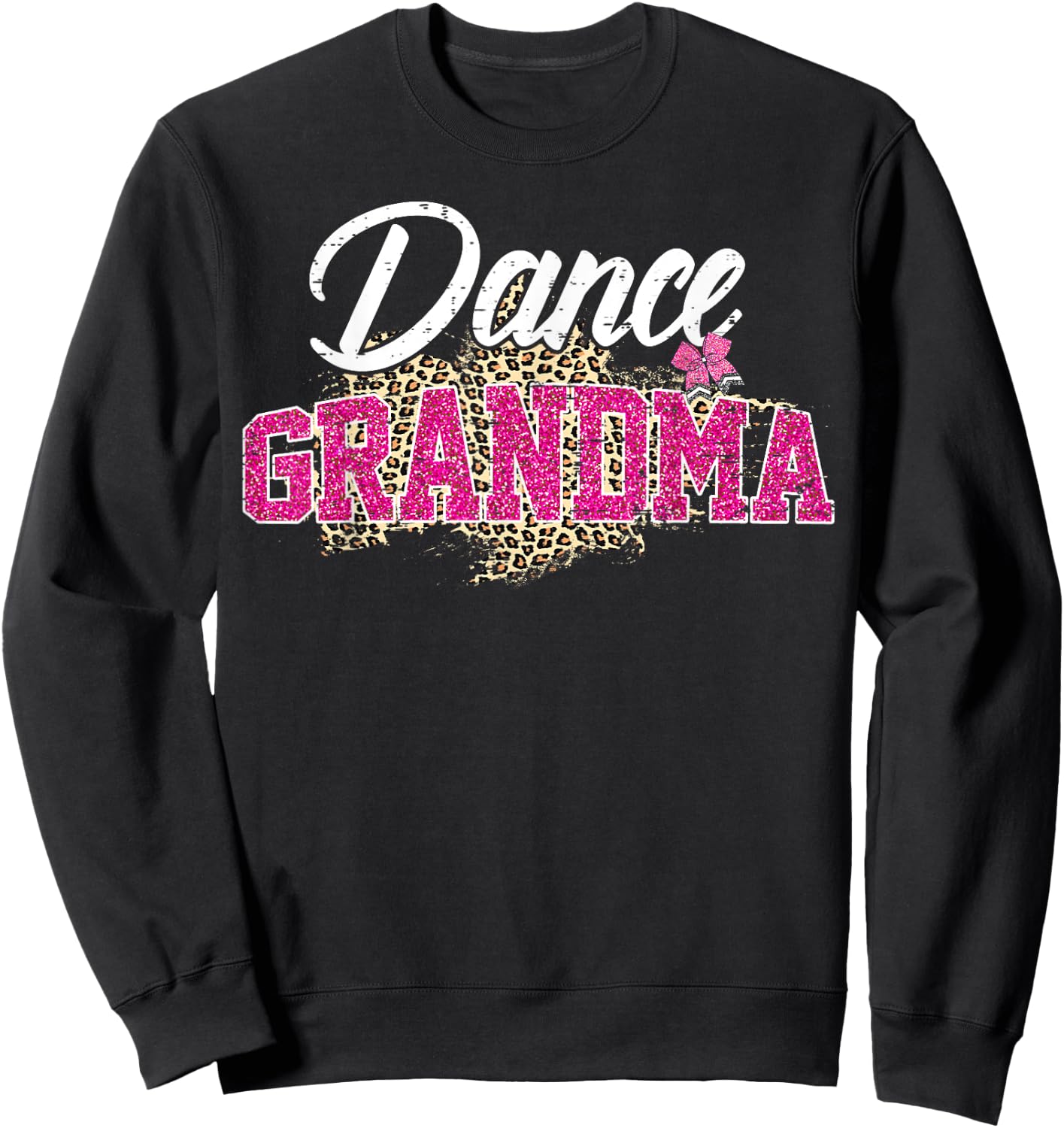 Dance Grandma Leopard Funny Dancing Grandma Mother's Day Sweatshirt - Sweatshirt | Black