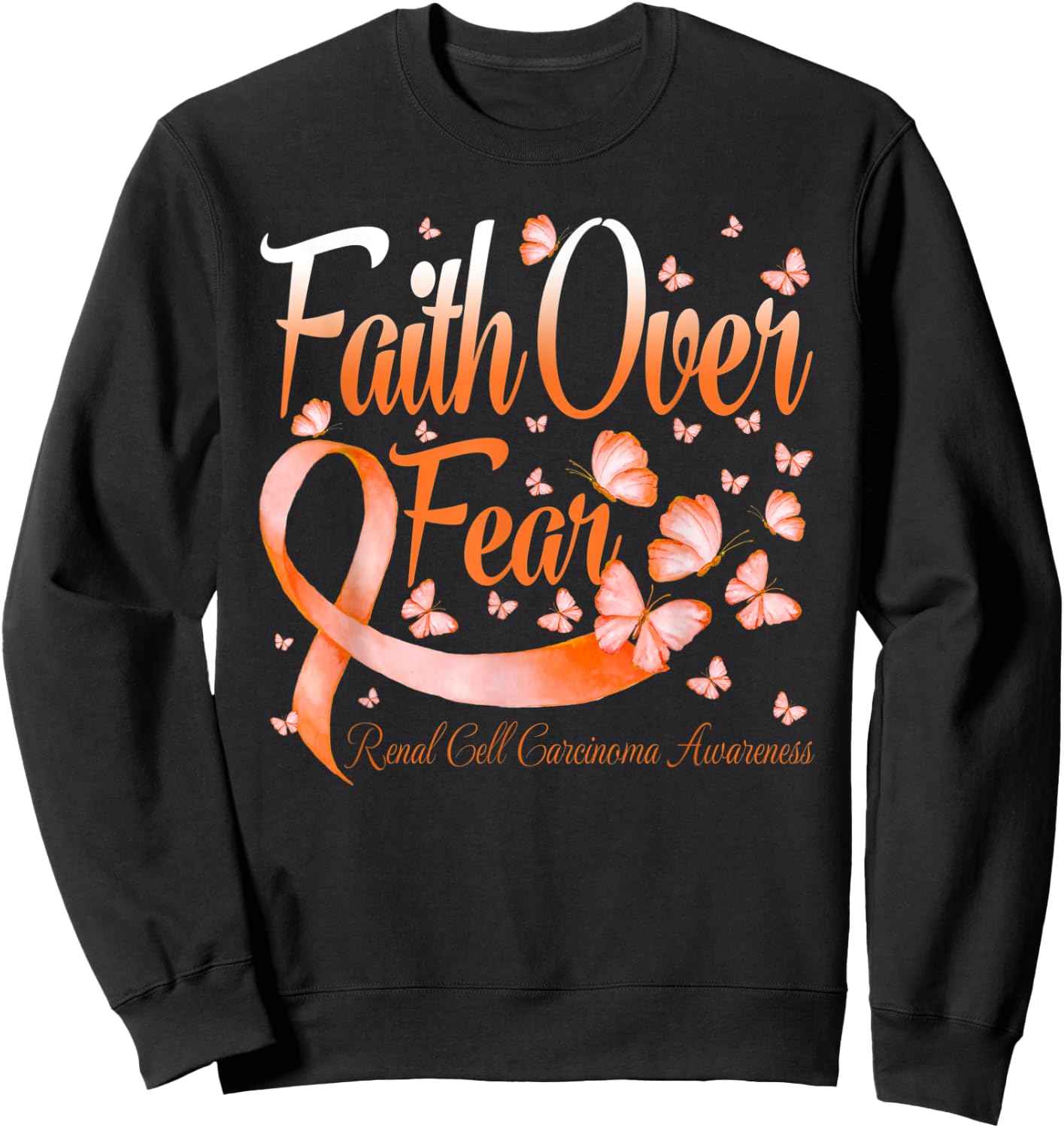 Faith Over Fear Renal Cell Carcinoma Awareness Butterfly Sweatshirt - Sweatshirt | Black