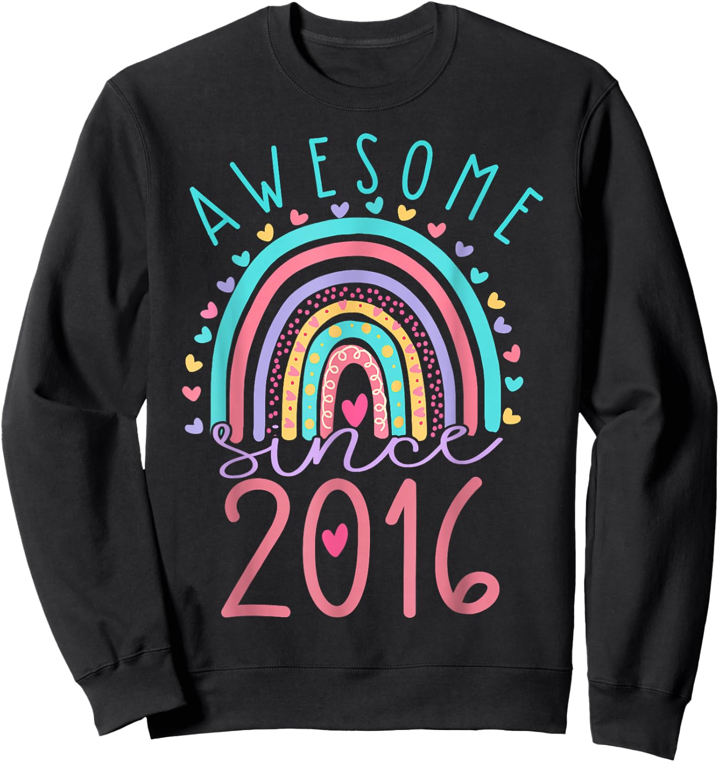 Awesome Since 2016 7th Birthday Rainbow Gifts Born In 2016 Sweatshirt - Sweatshirt | Black