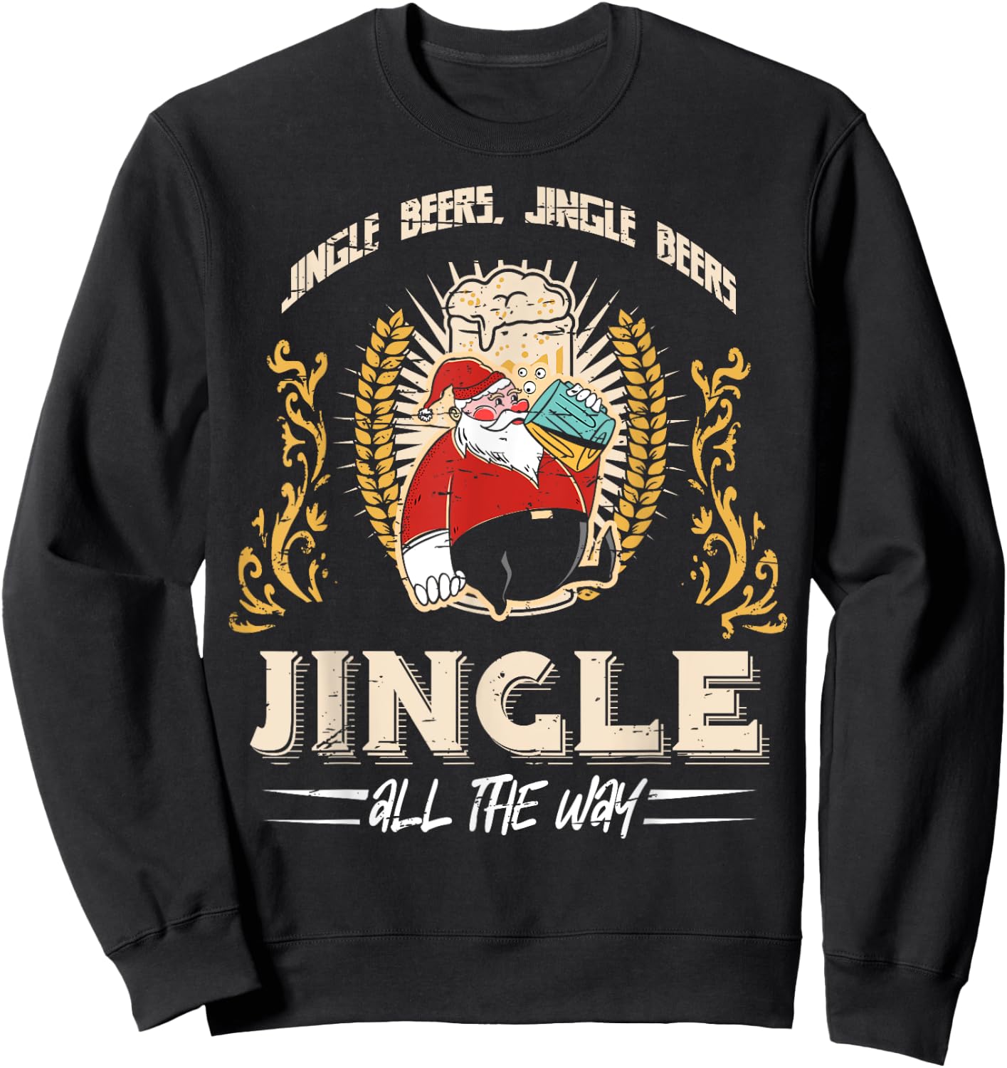 Jingle Beers Jingle All The Way Christmas Alcohol Sweatshirt - Sweatshirt | Black