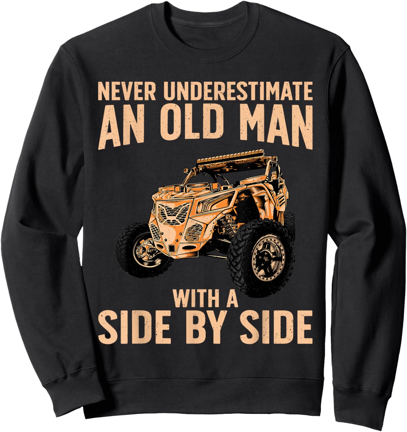 Funny SxS Art For Grandpa Men UTV Side-By-Side Quad Riding Sweatshirt - Sweatshirt | Black
