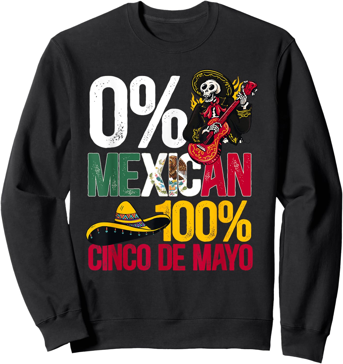 0% Mexican 100% Cinco De Mayo Mexico Festival Sweatshirt - Sweatshirt | Black
