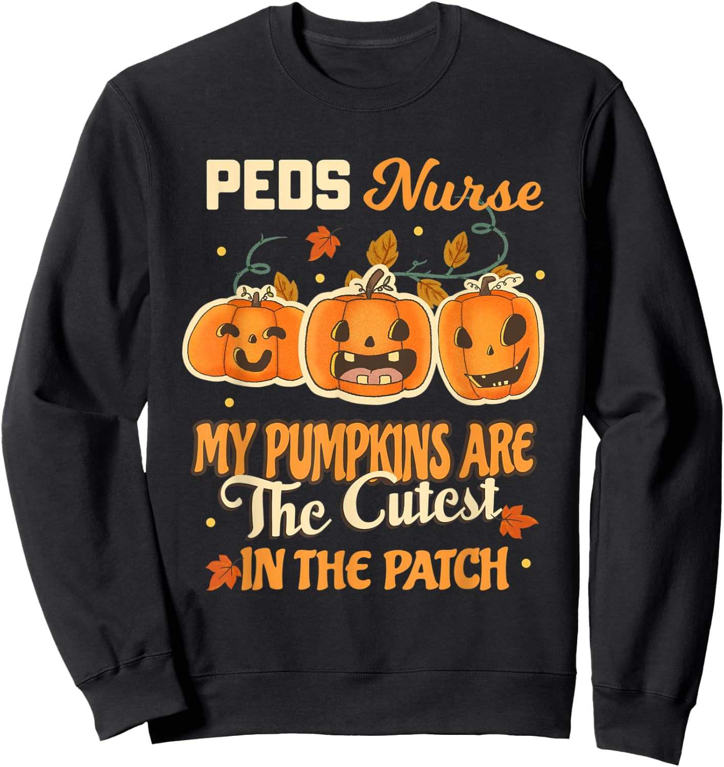 PEDS Nurse Cute Pumpkins Funny Pediatric Nurses Halloween Sweatshirt - Sweatshirt | Black