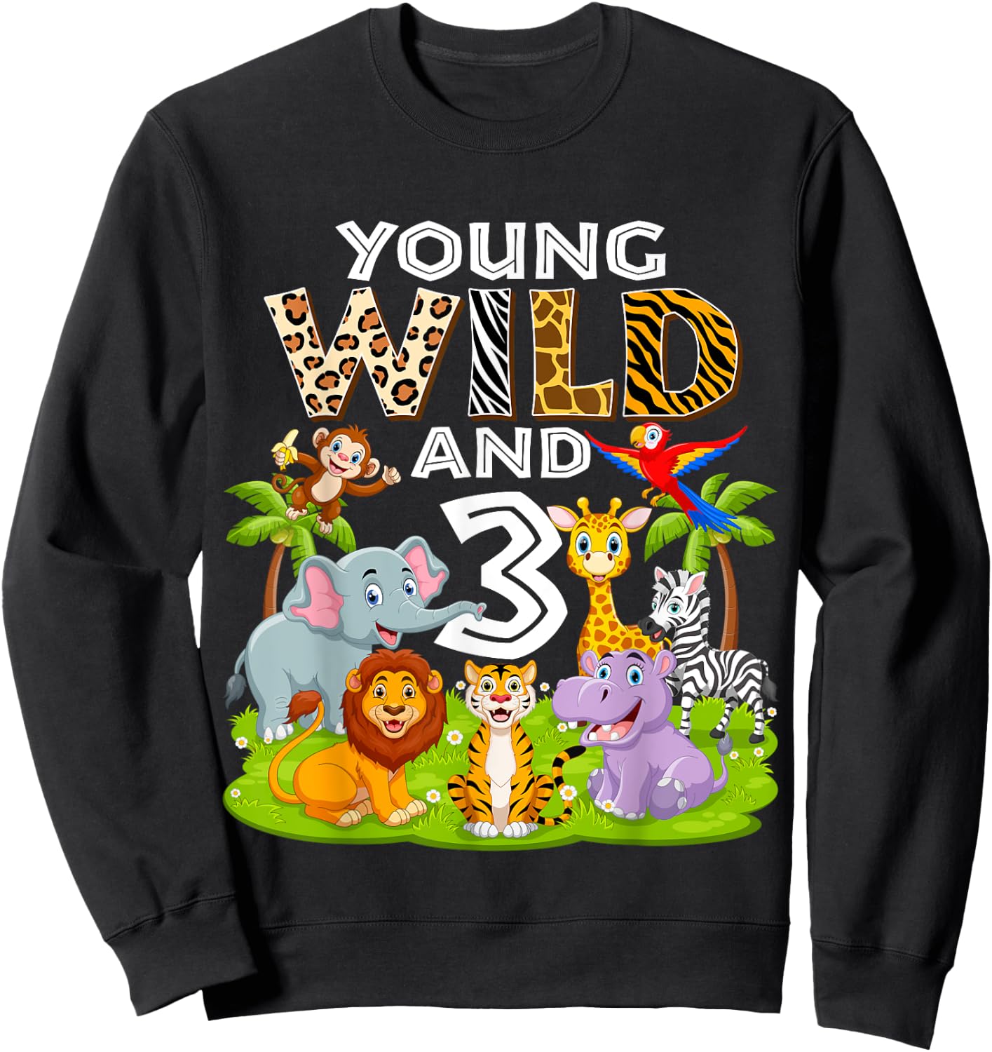 Young Wild and 3 Zoo 3rd Birthday Animals Jungle Safari Kids Sweatshirt - Sweatshirt | Black