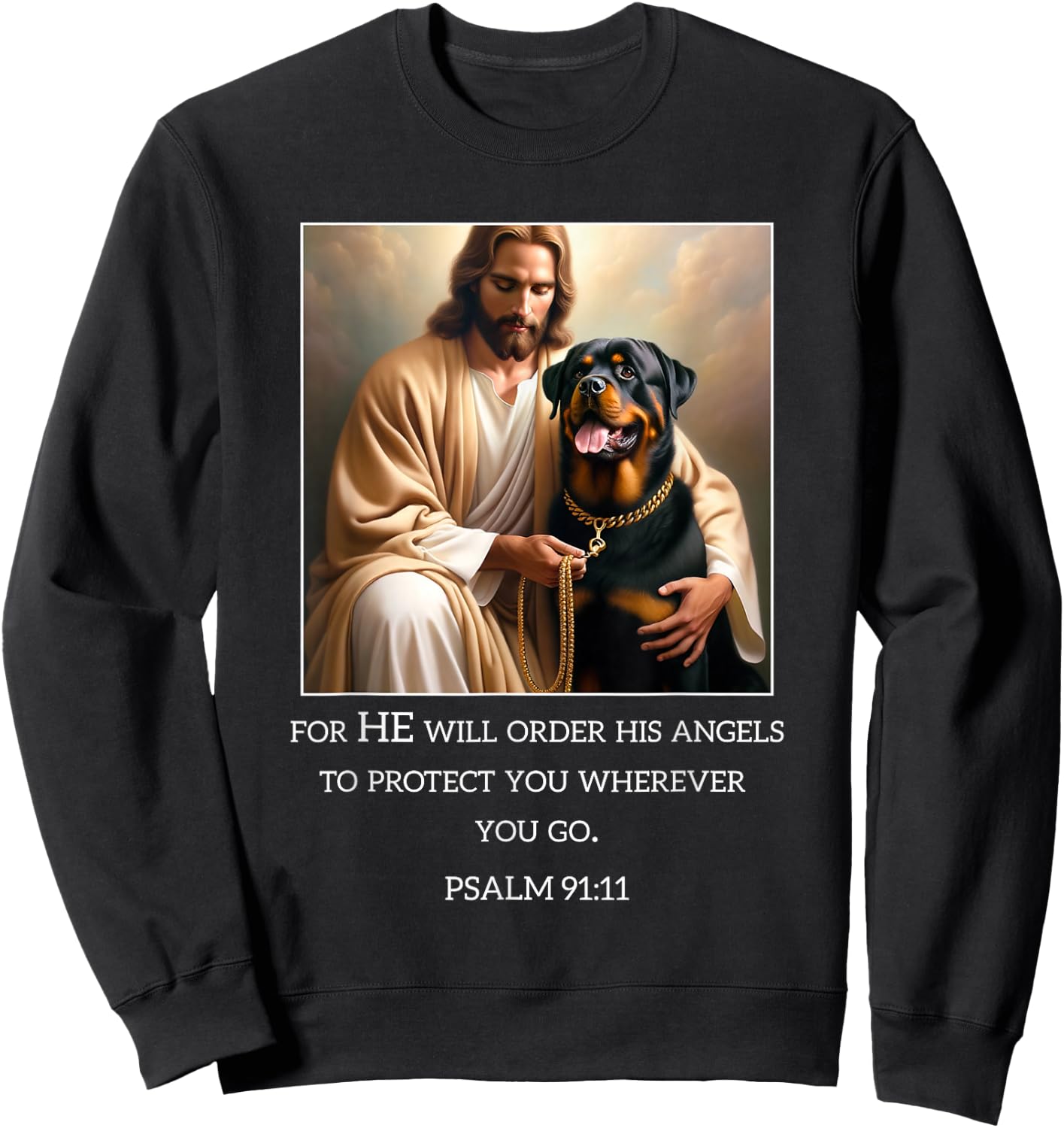 Jesus with Dogs Psalm 99 11- Jesus and a Rottweiler Sweatshirt - Sweatshirt | Black